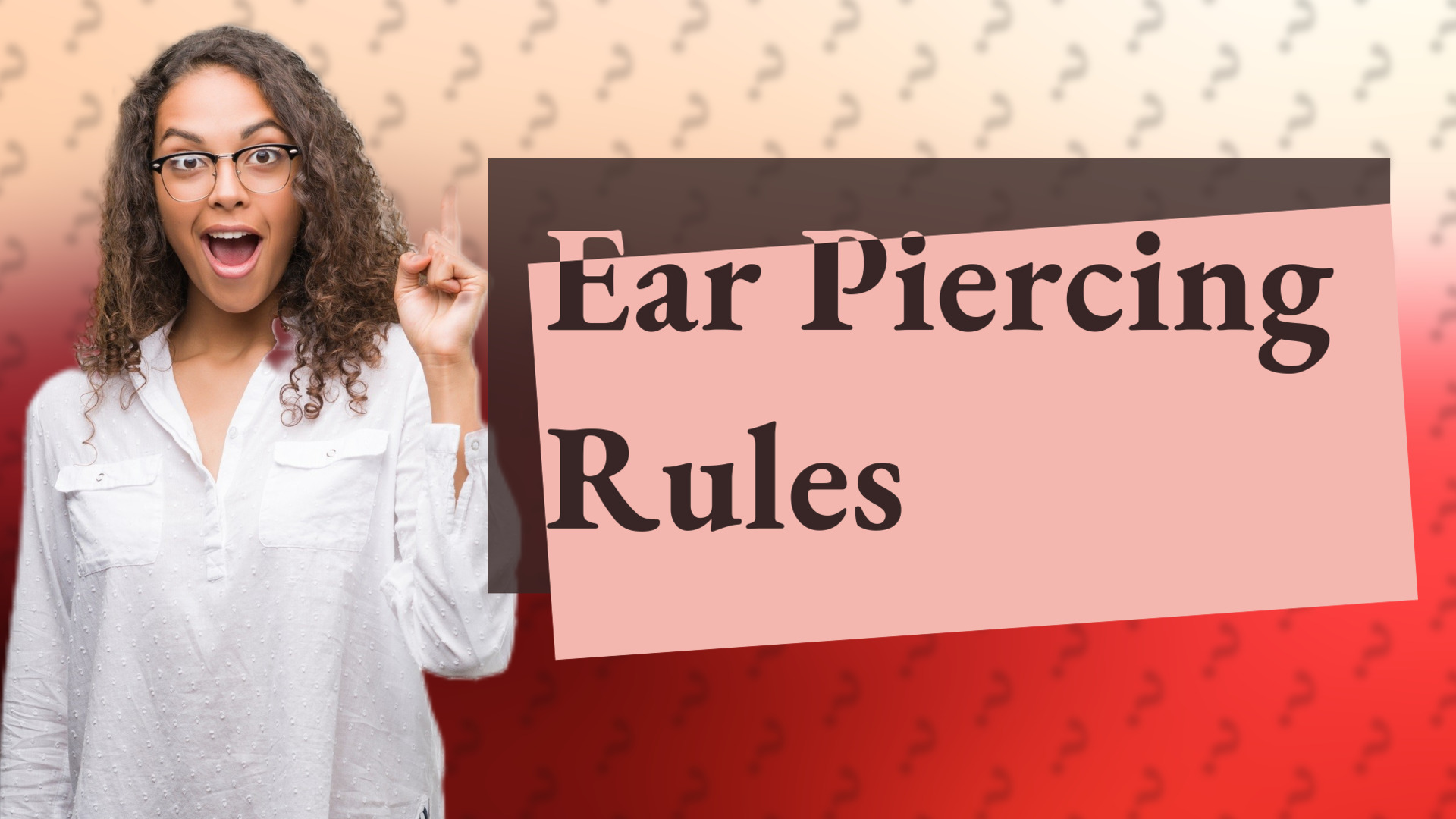 Ear Piercing Rules