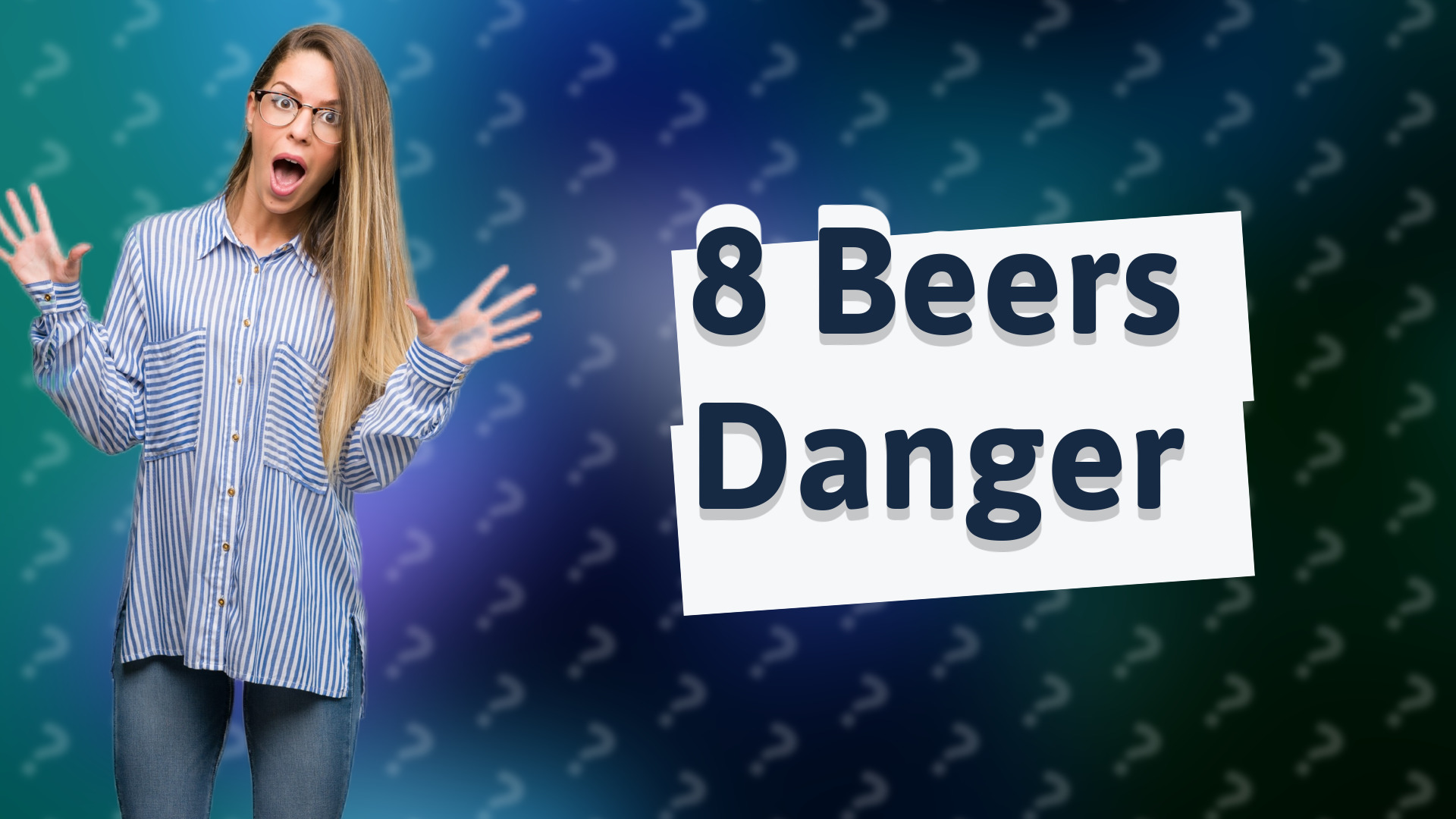 8 Beers Danger