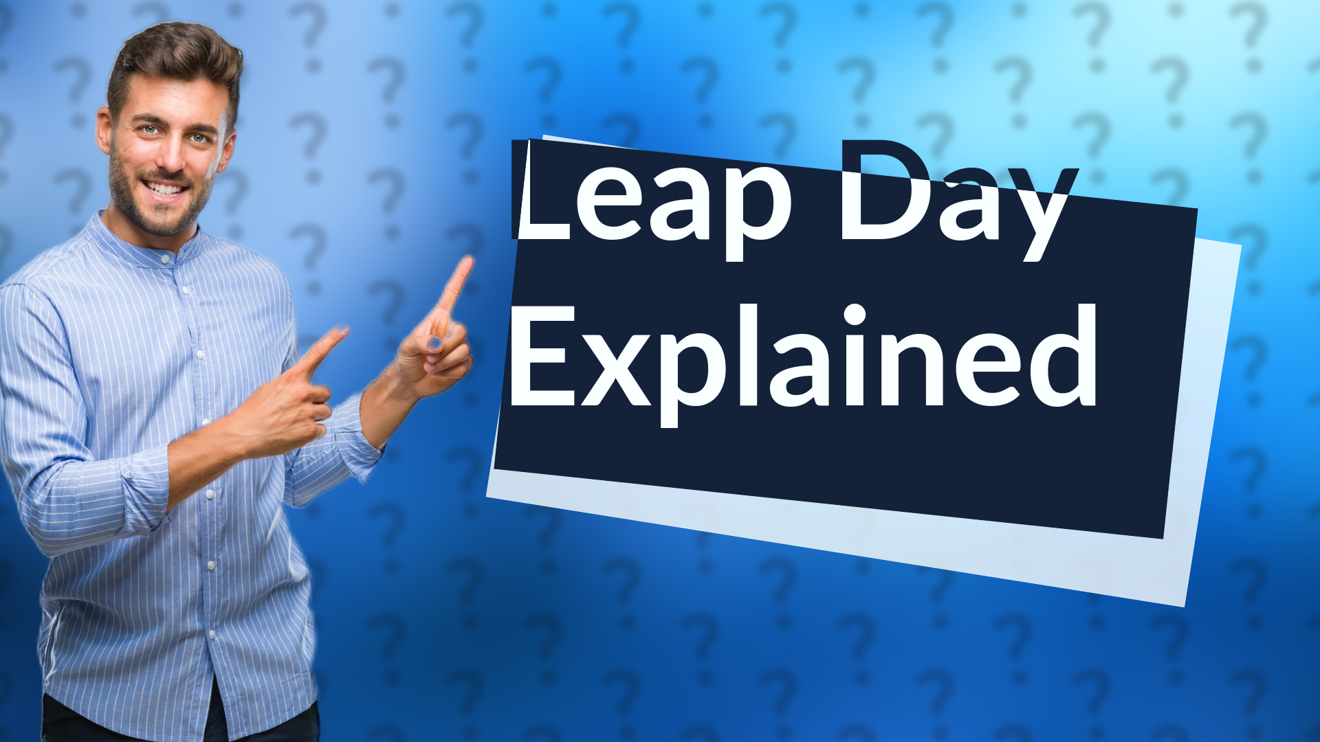 Leap Day Explained