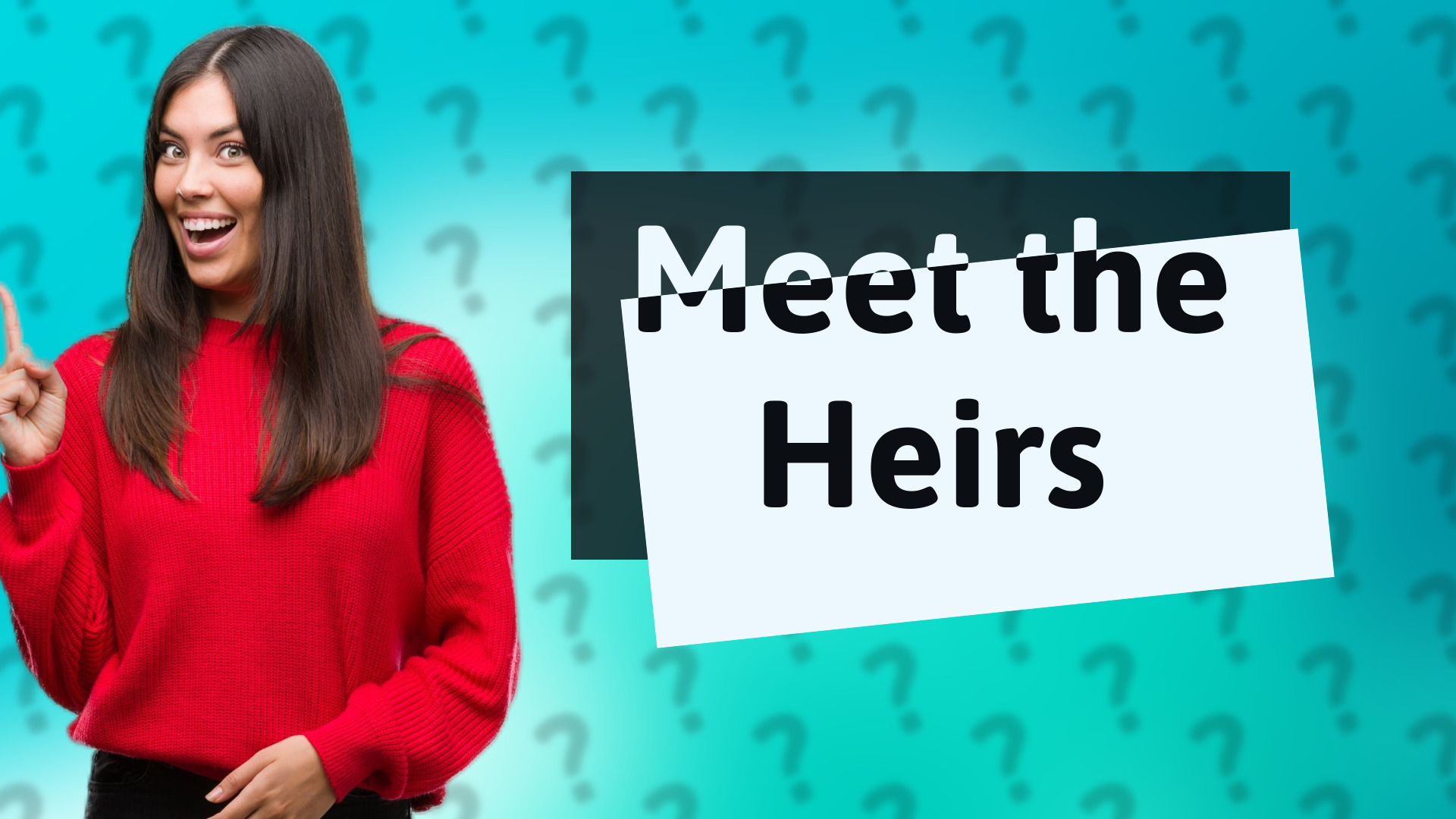 Meet the Heirs