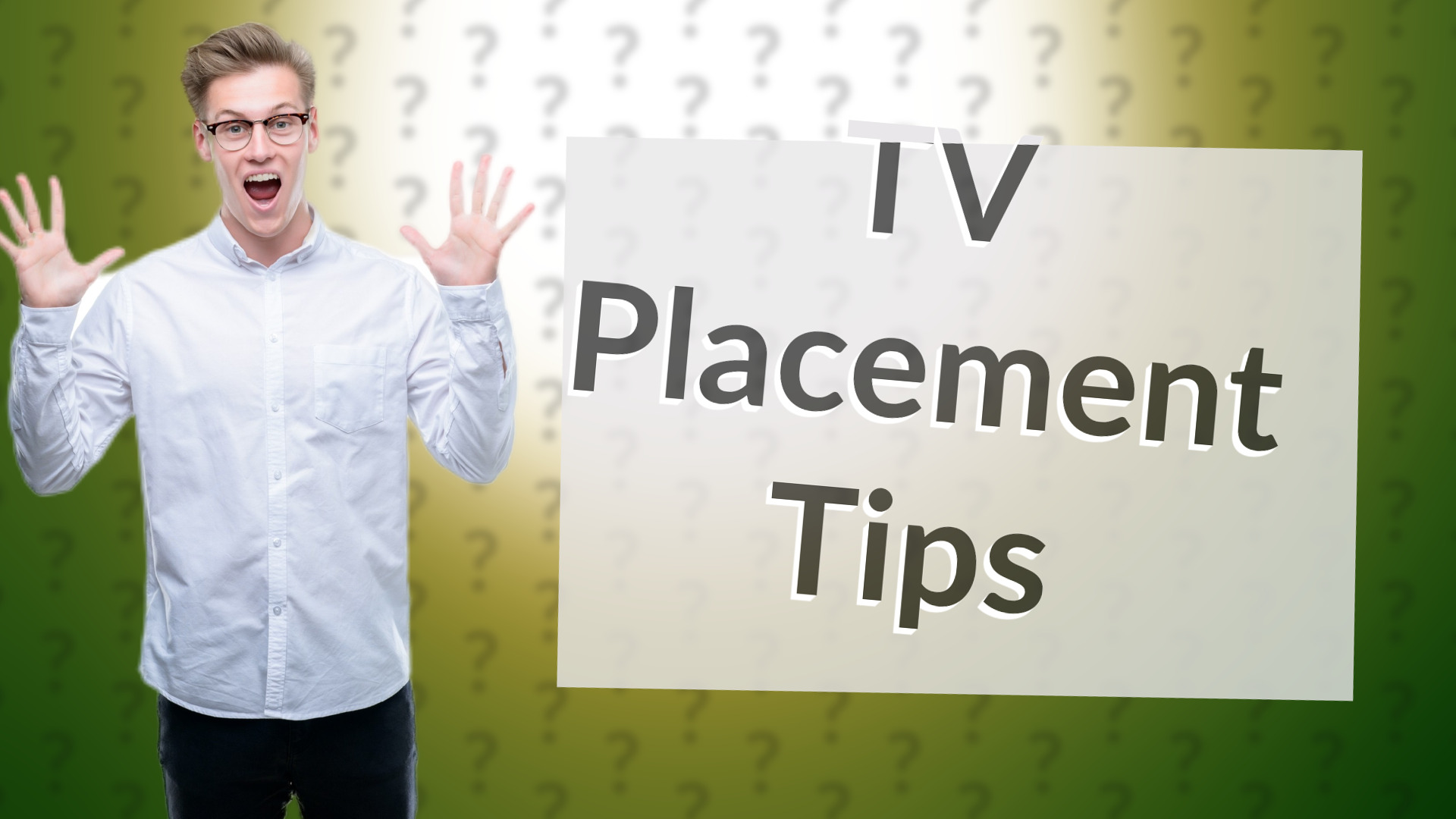 TV Placement Tips