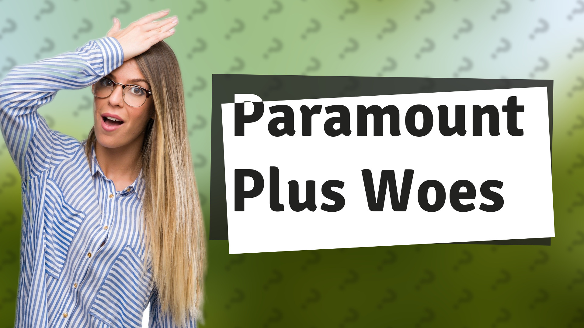 Paramount Plus Woes