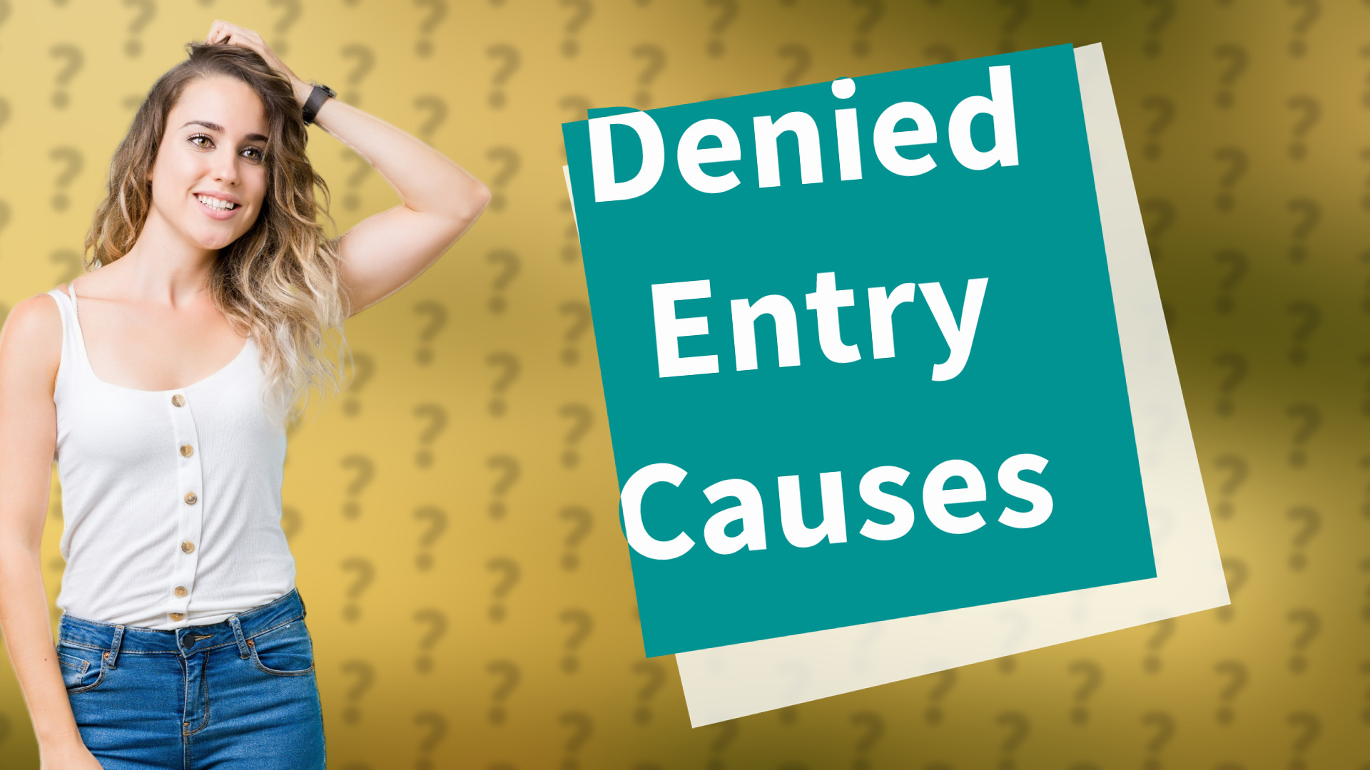 Denied Entry Causes