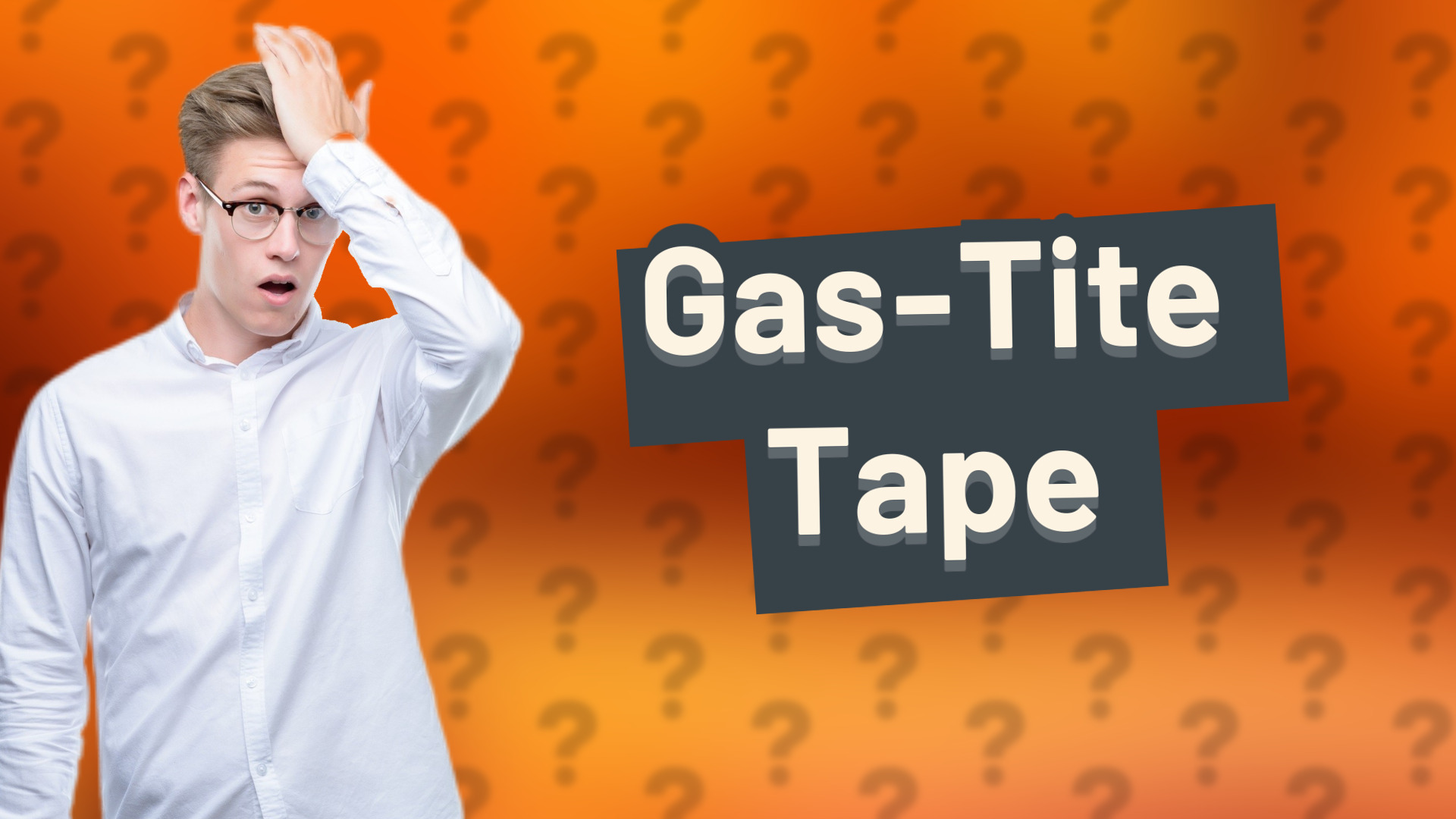 Gas-Tite Tape