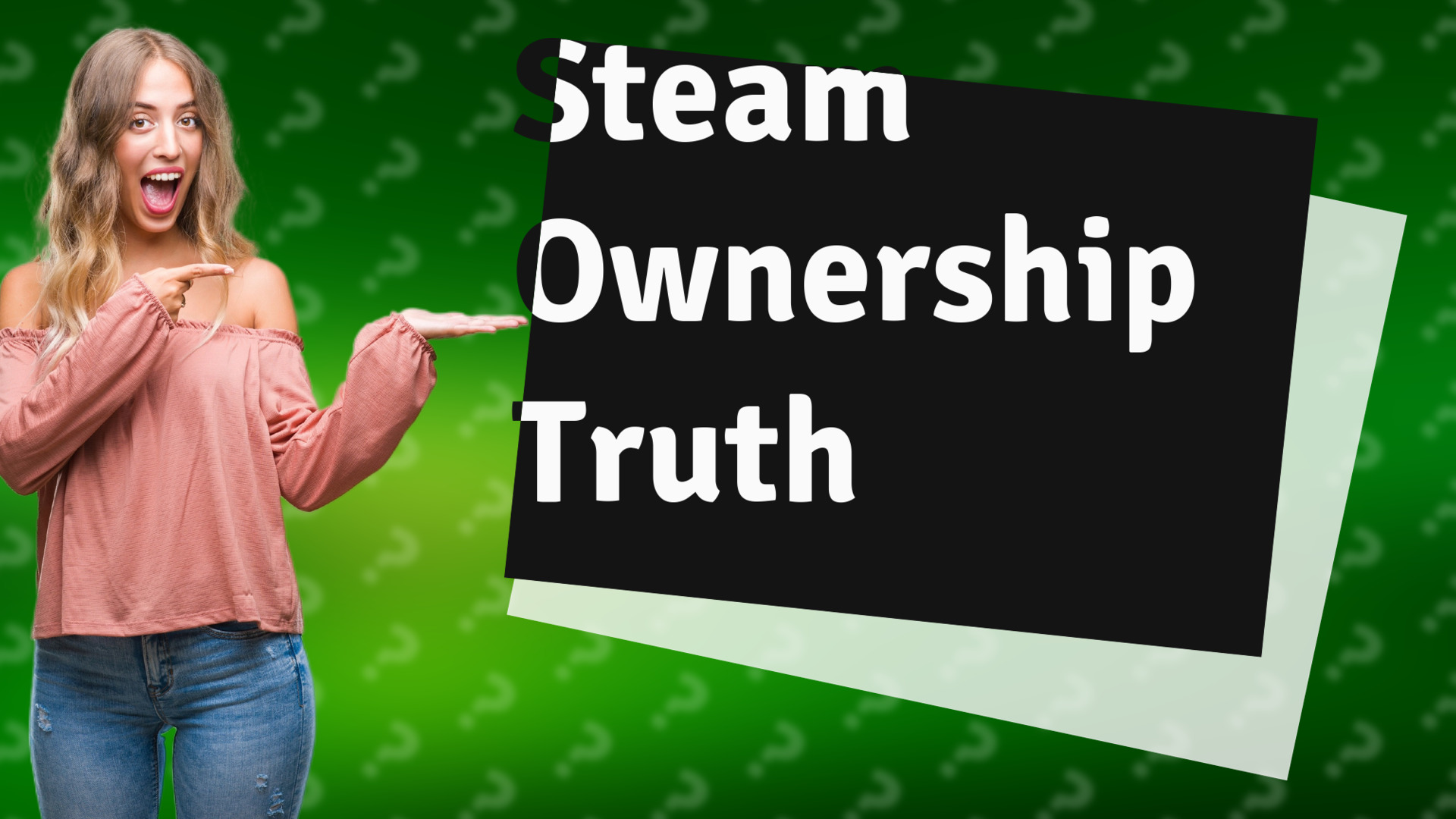 Steam Ownership Truth