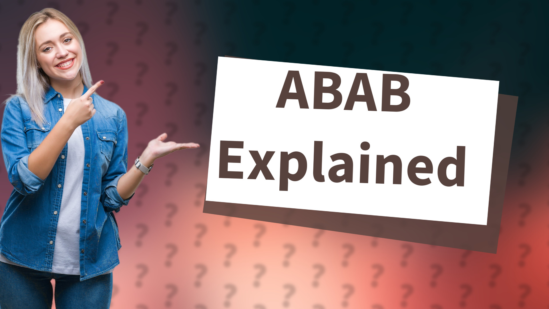 ABAB Explained