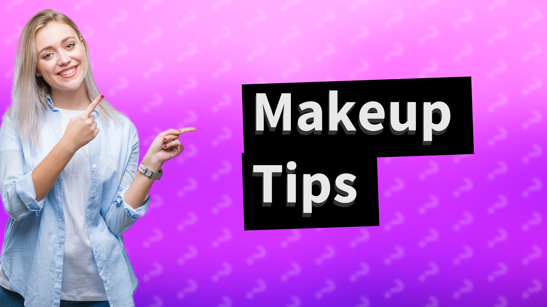 Makeup Tips