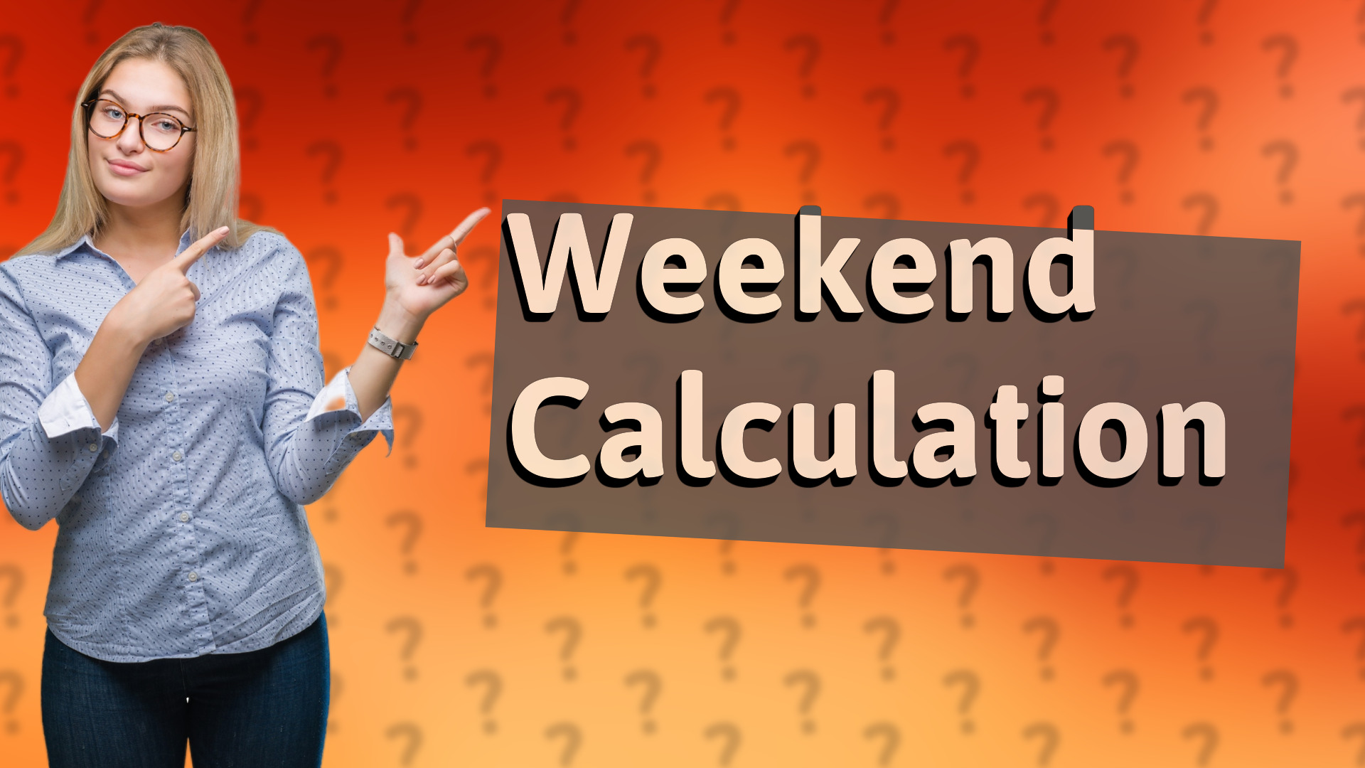 Weekend Calculation