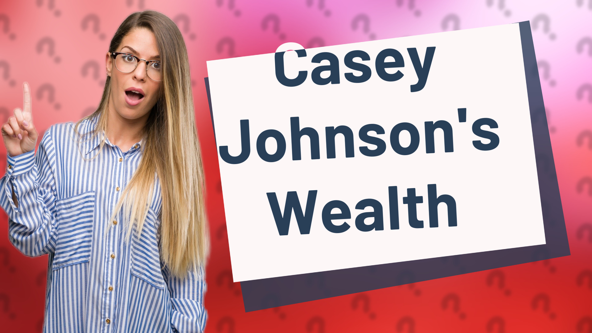 Casey Johnson's Wealth
