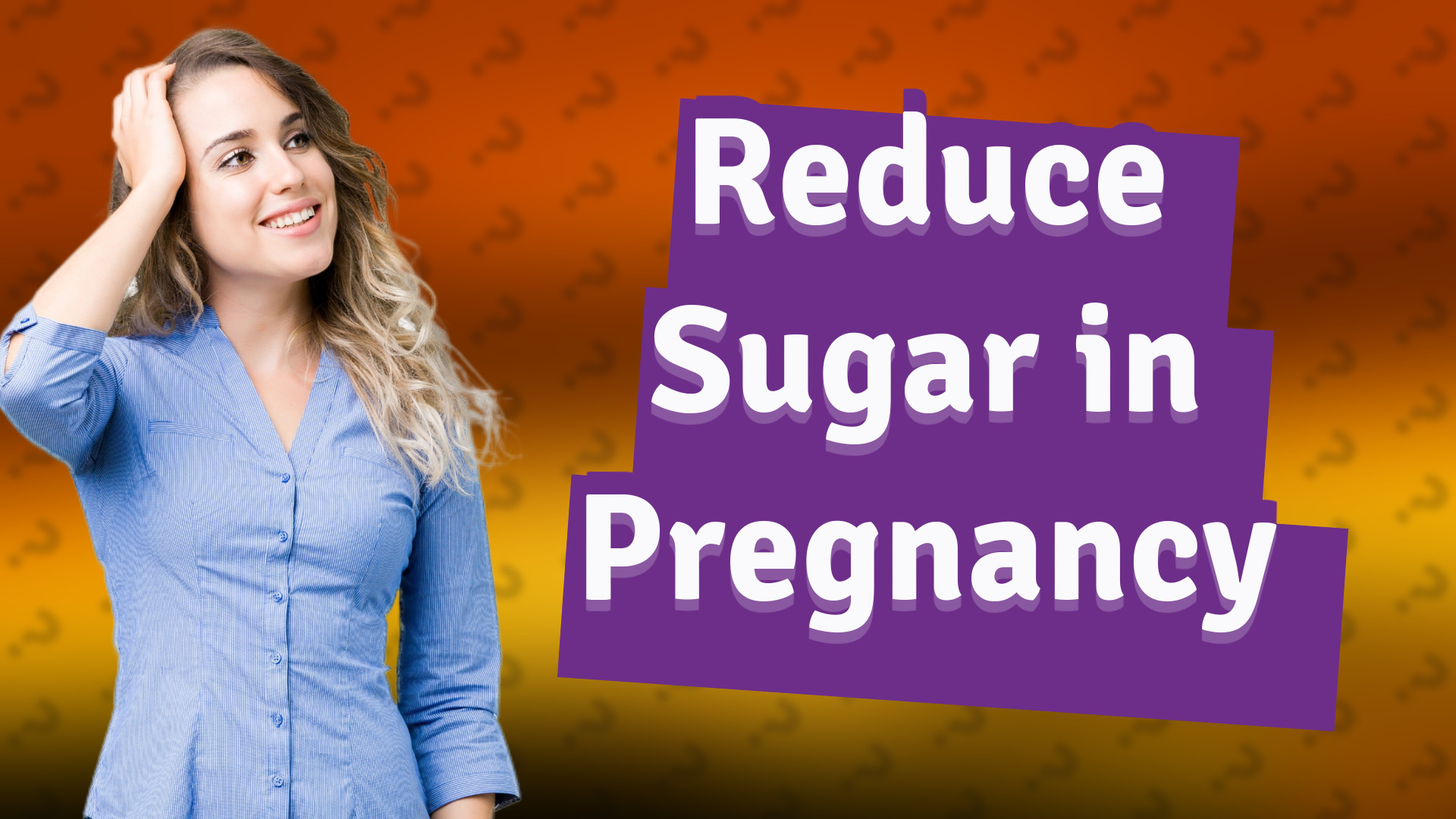 Reduce Sugar in Pregnancy