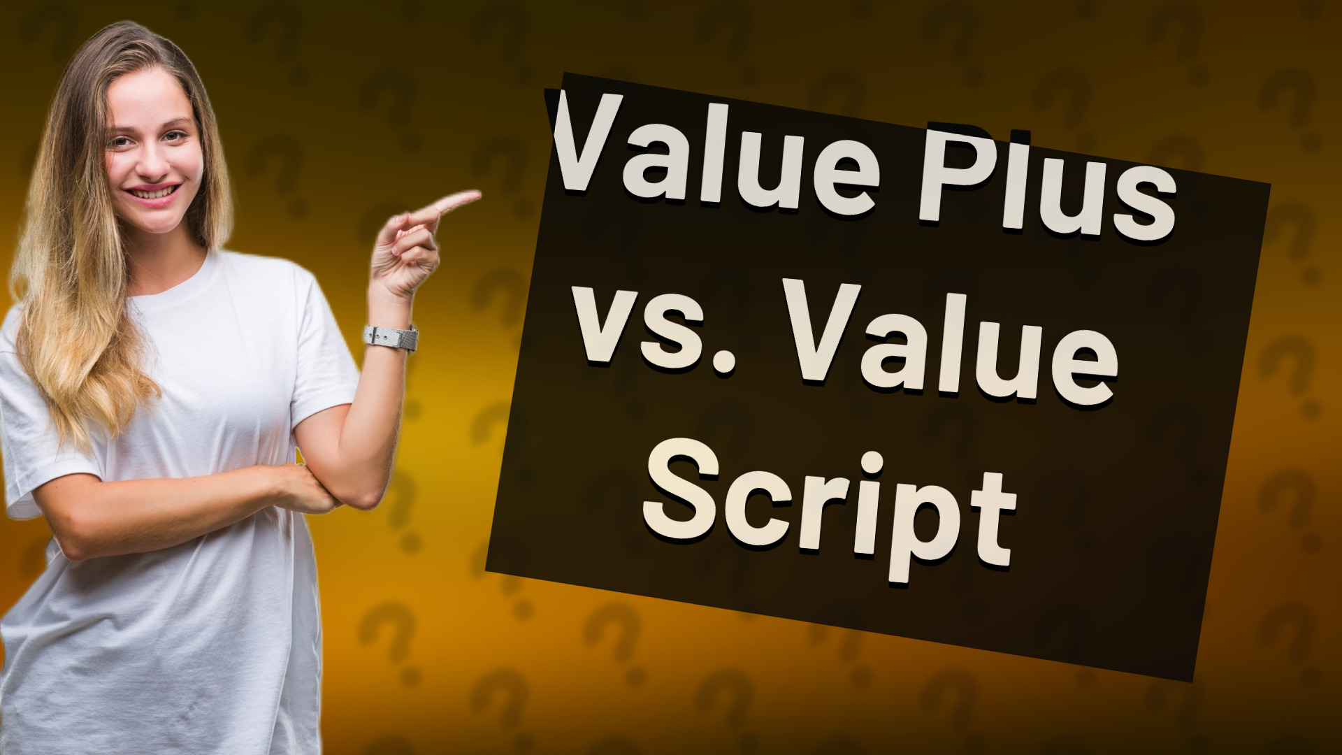 Value Plus vs. Value Script
