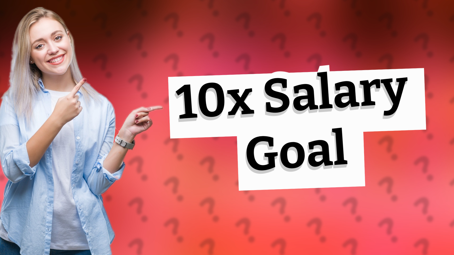 10x Salary Goal