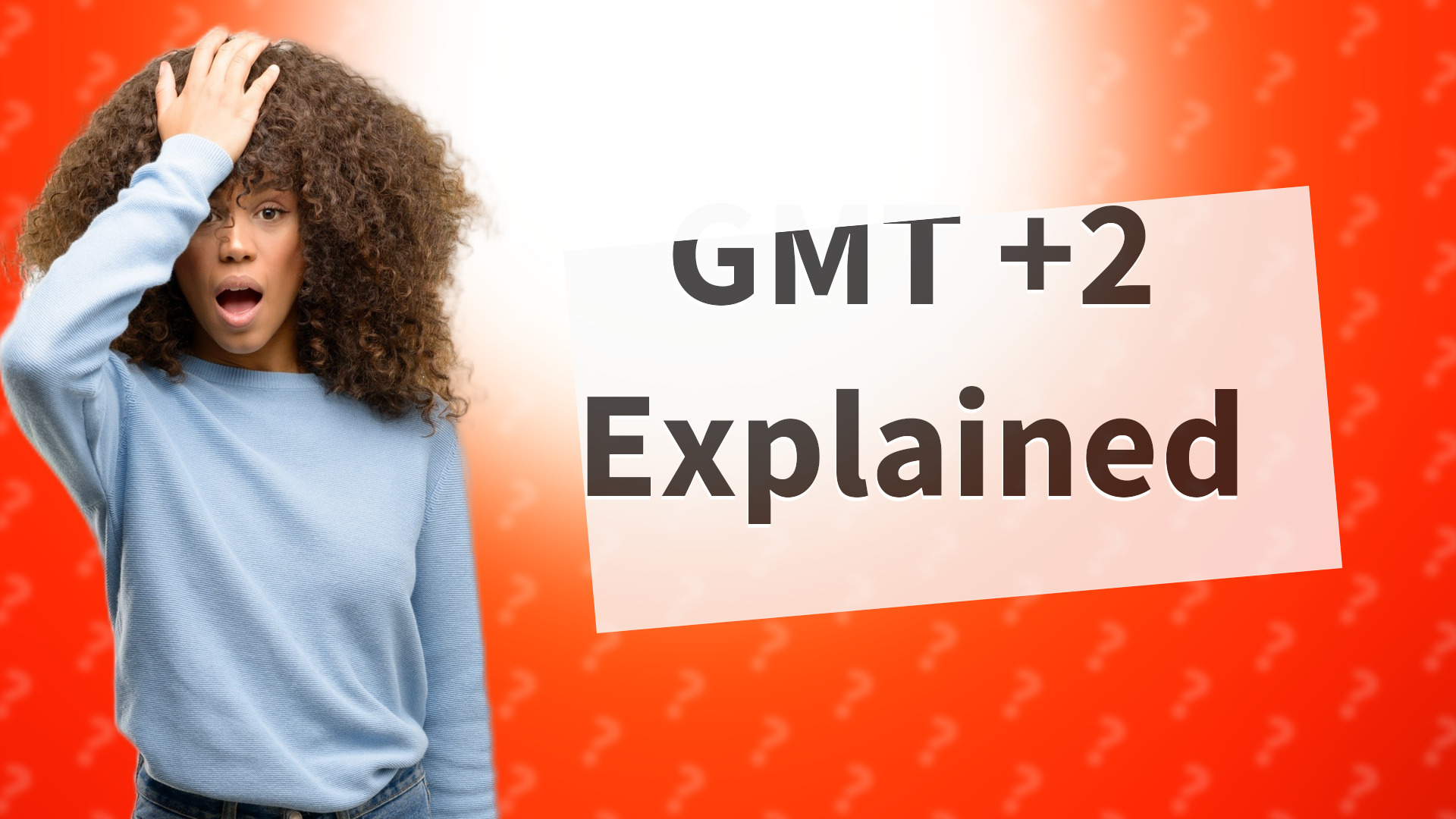 GMT +2 Explained