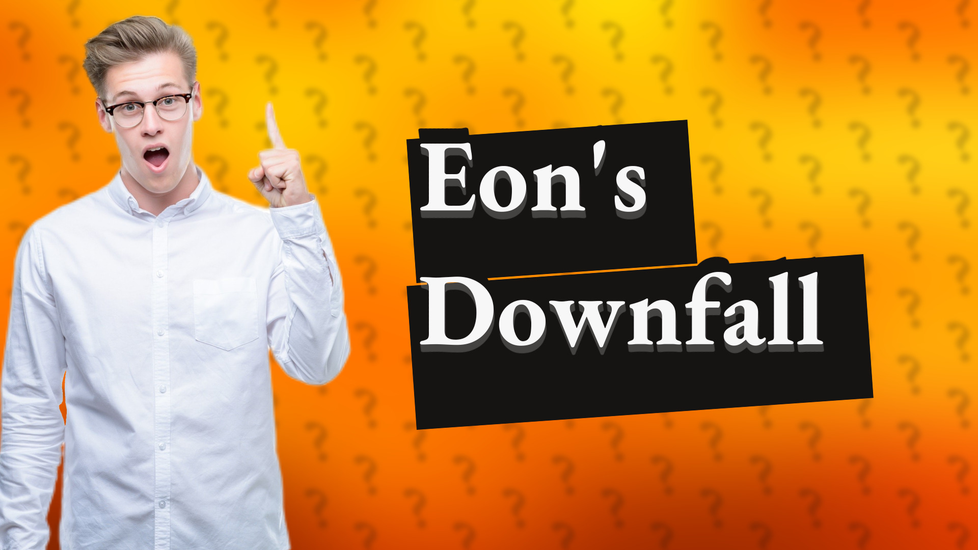 Eon's Downfall