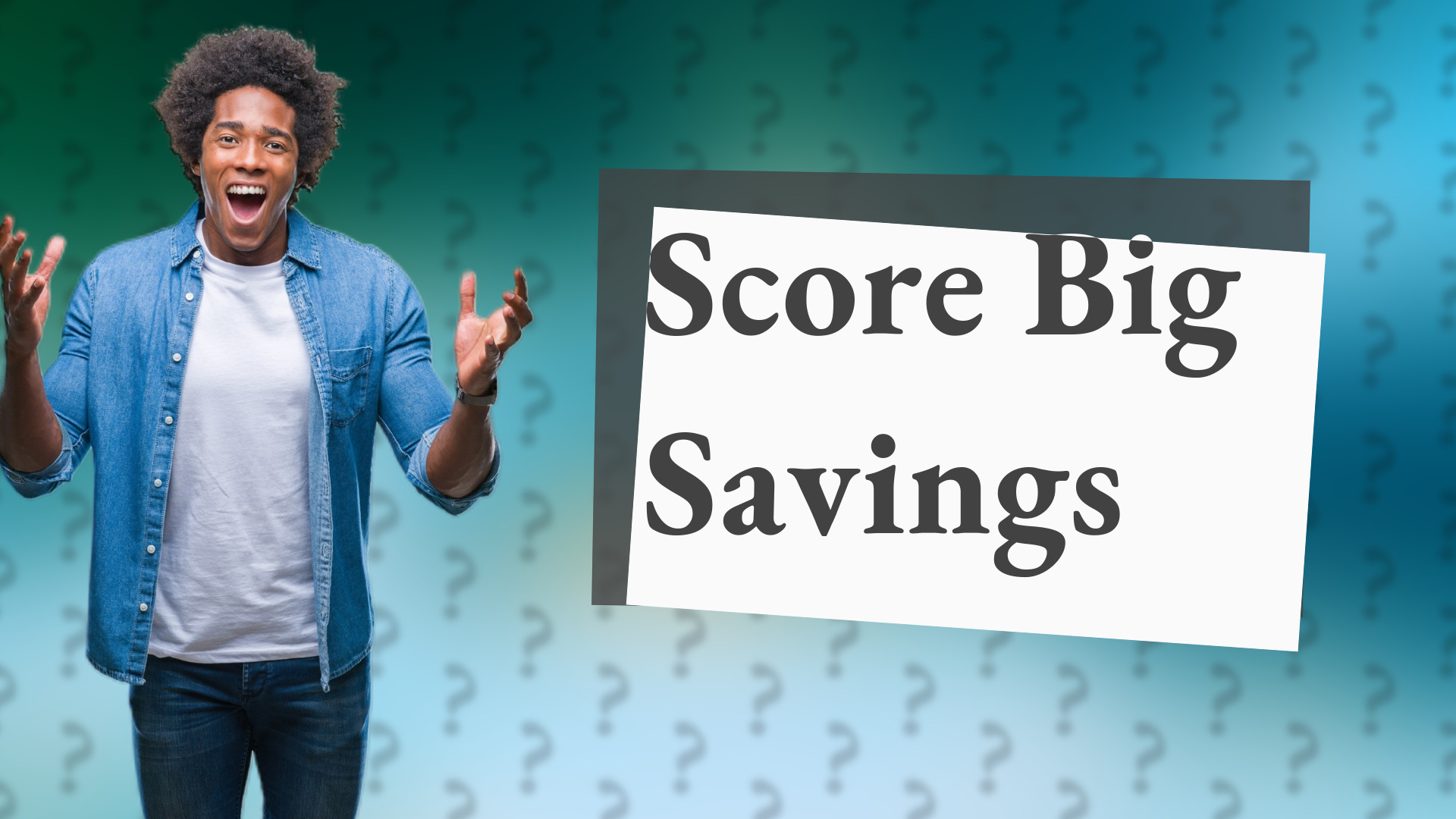Score Big Savings