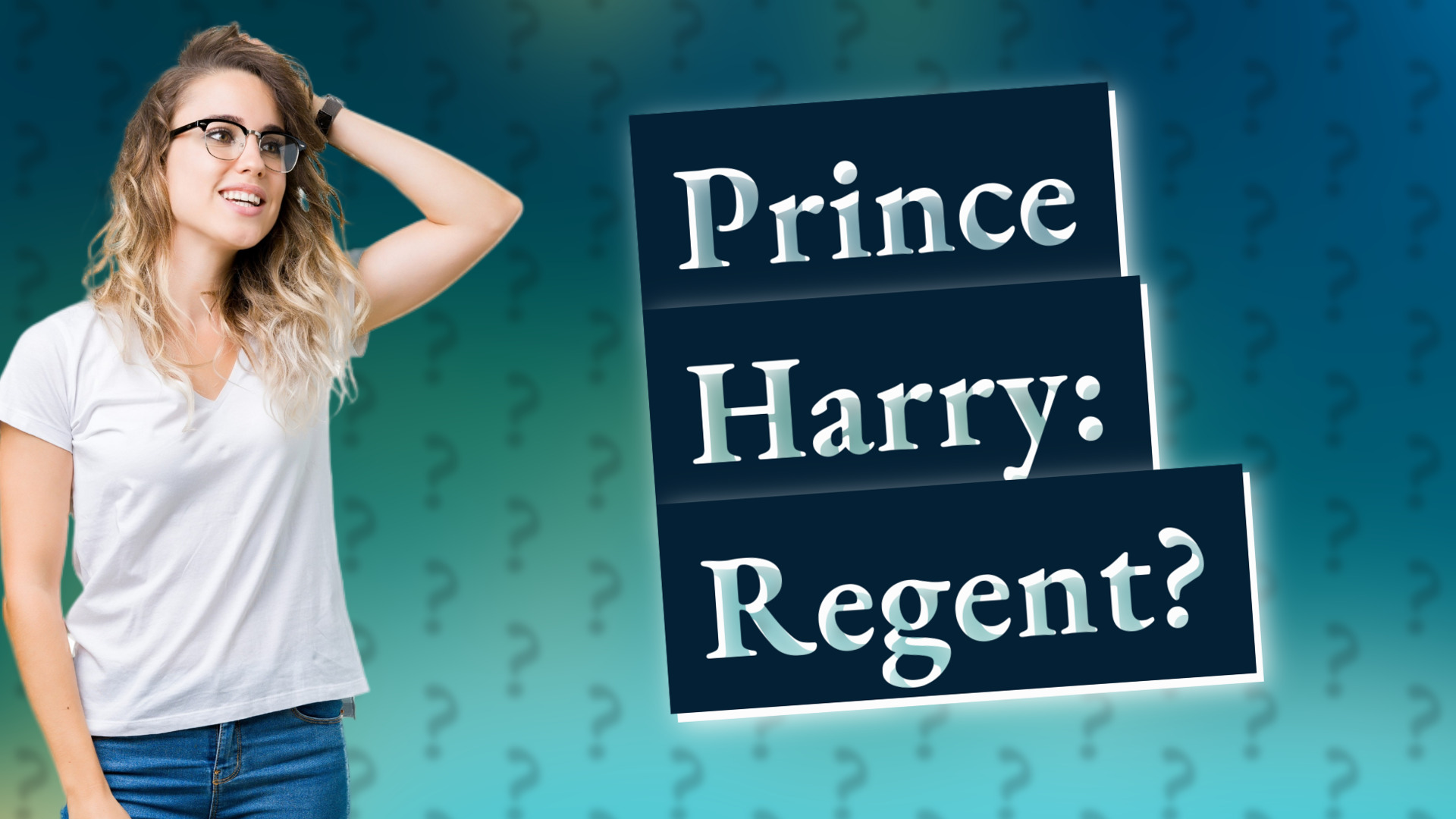 Prince Harry: Regent?