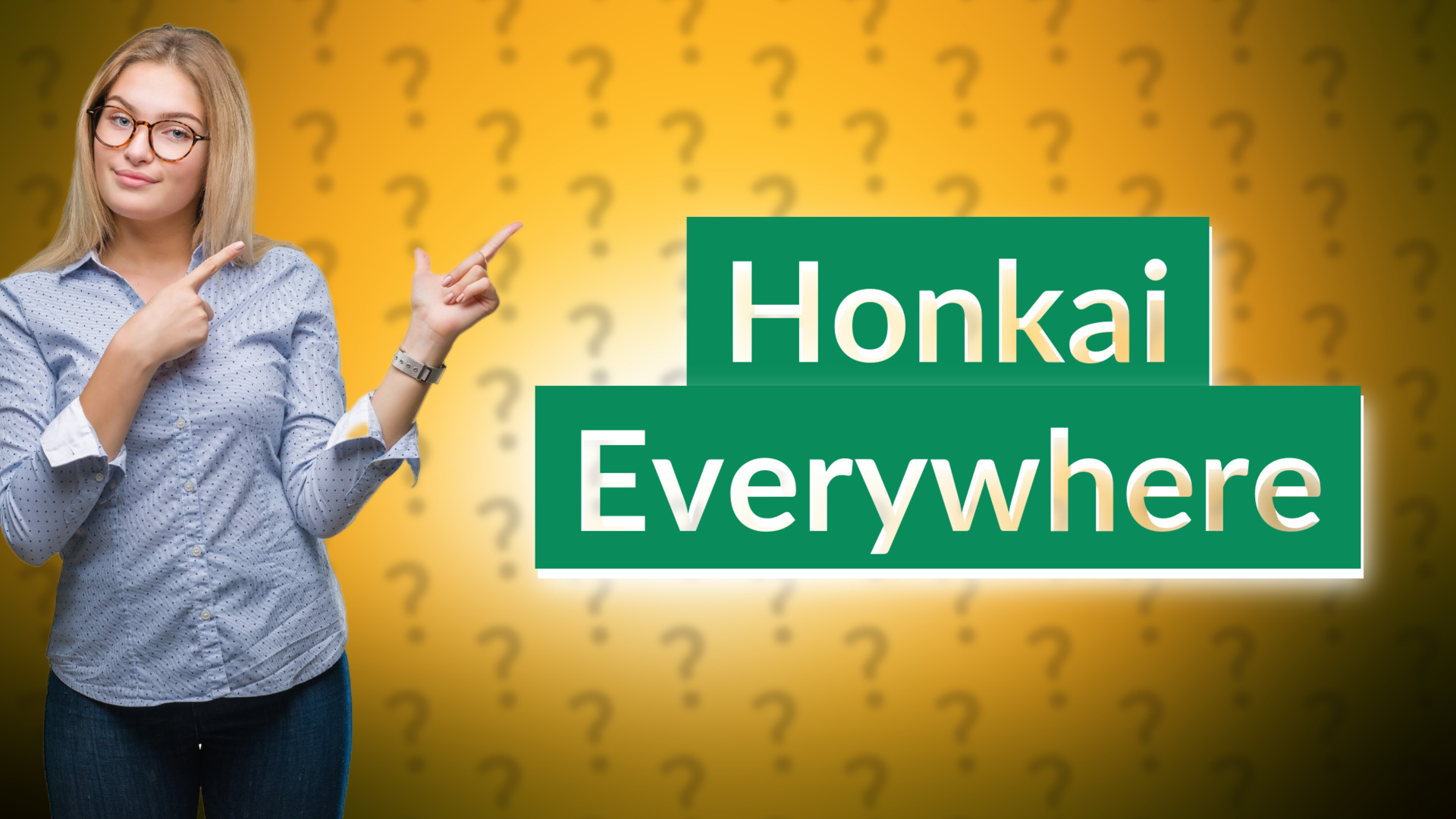 Honkai Everywhere