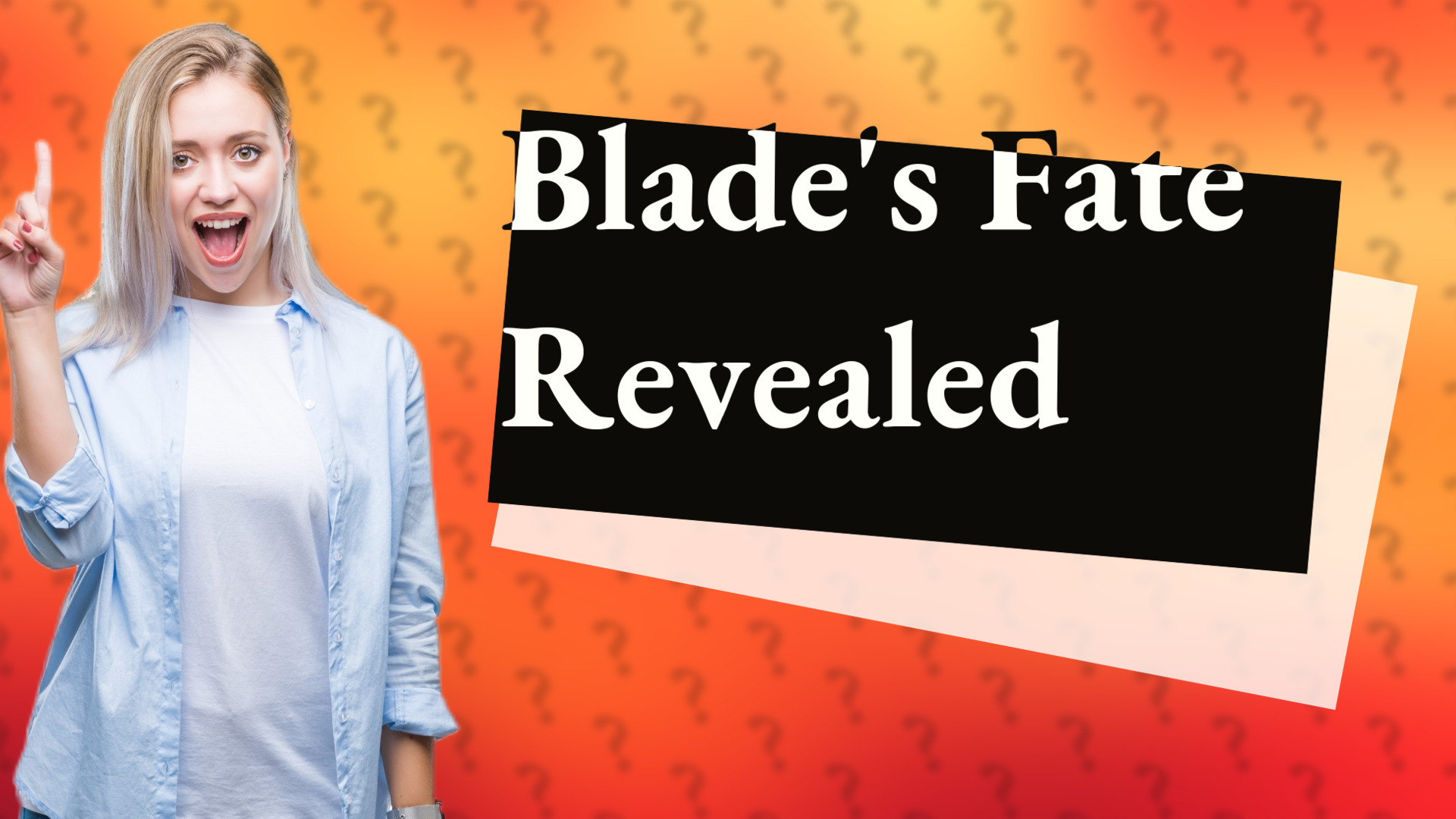 Blade's Fate Revealed