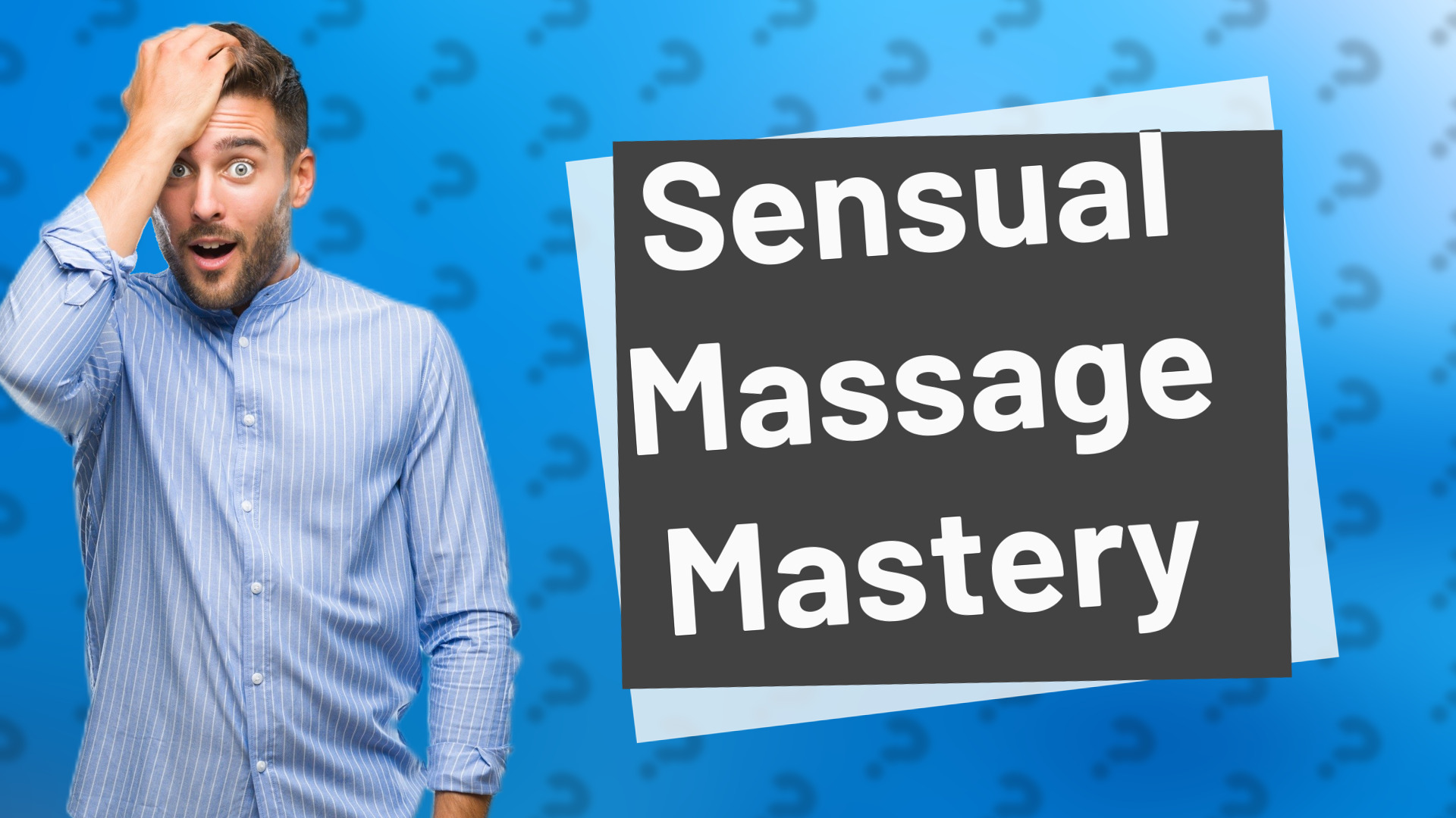 Sensual Massage Mastery