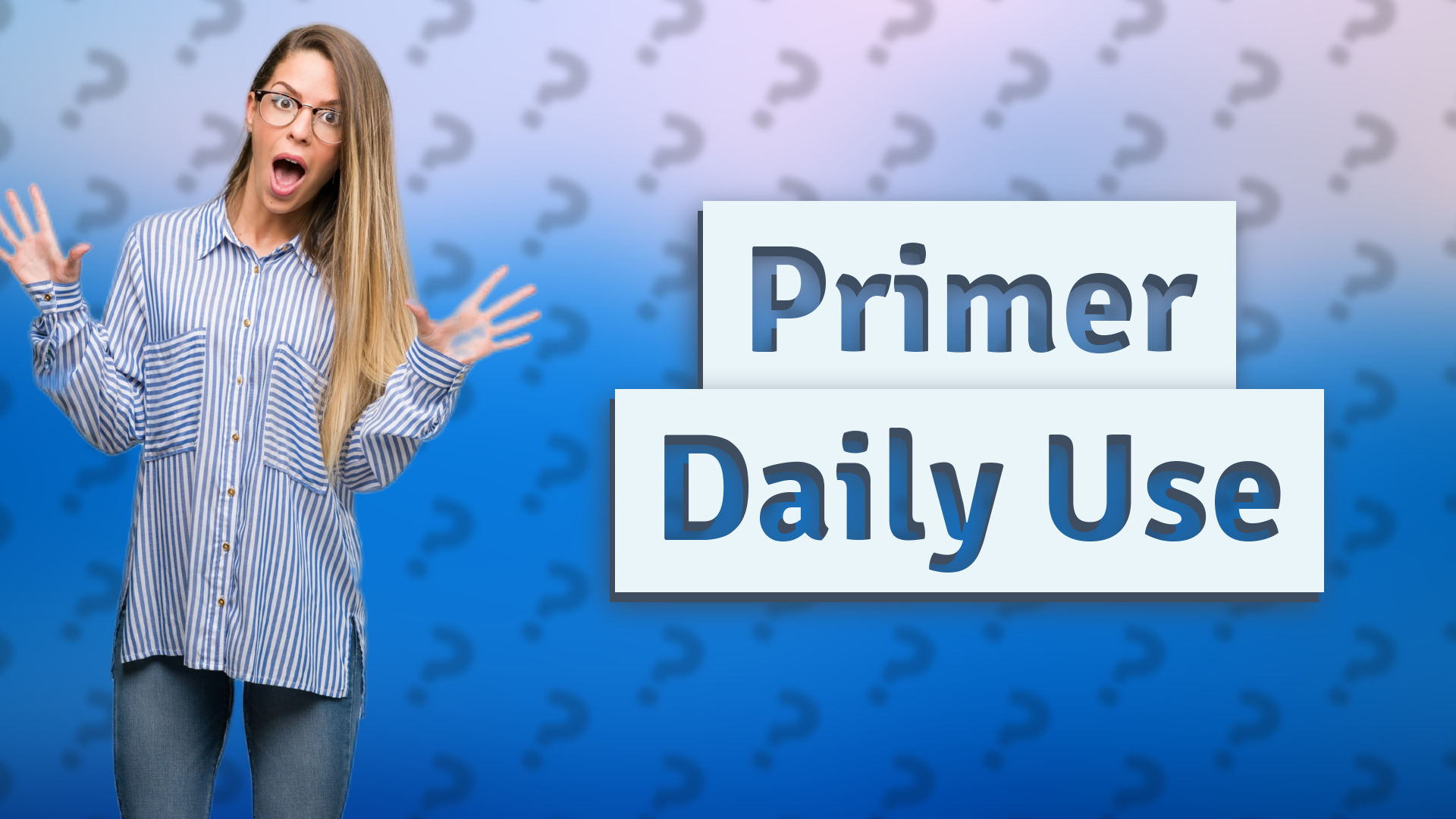 Primer Daily Use
