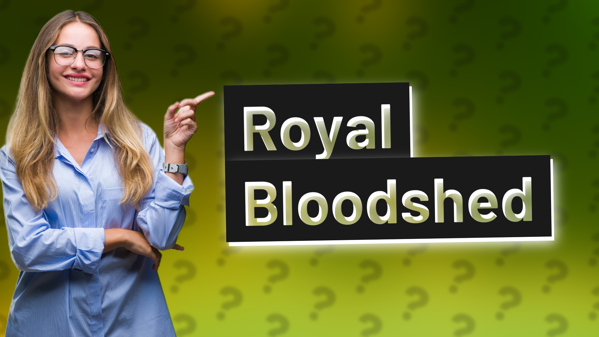 Royal Bloodshed
