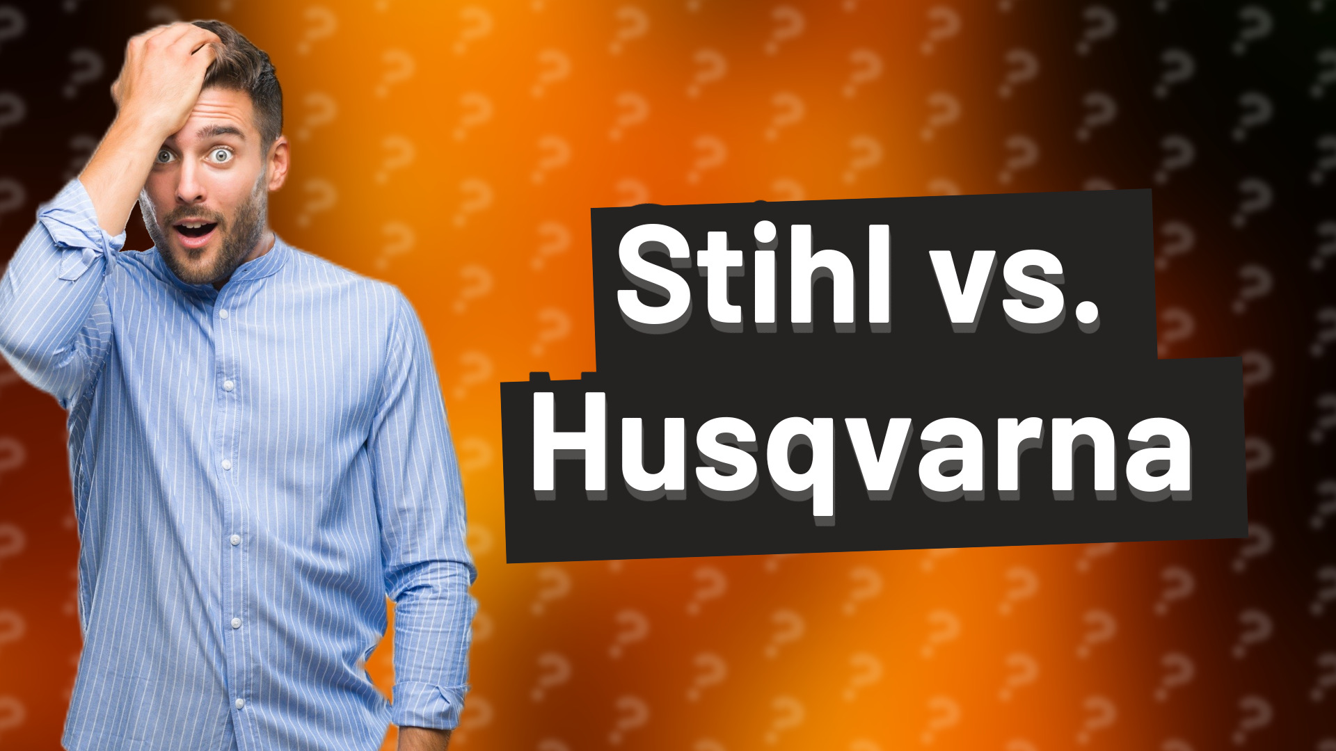 Stihl vs. Husqvarna