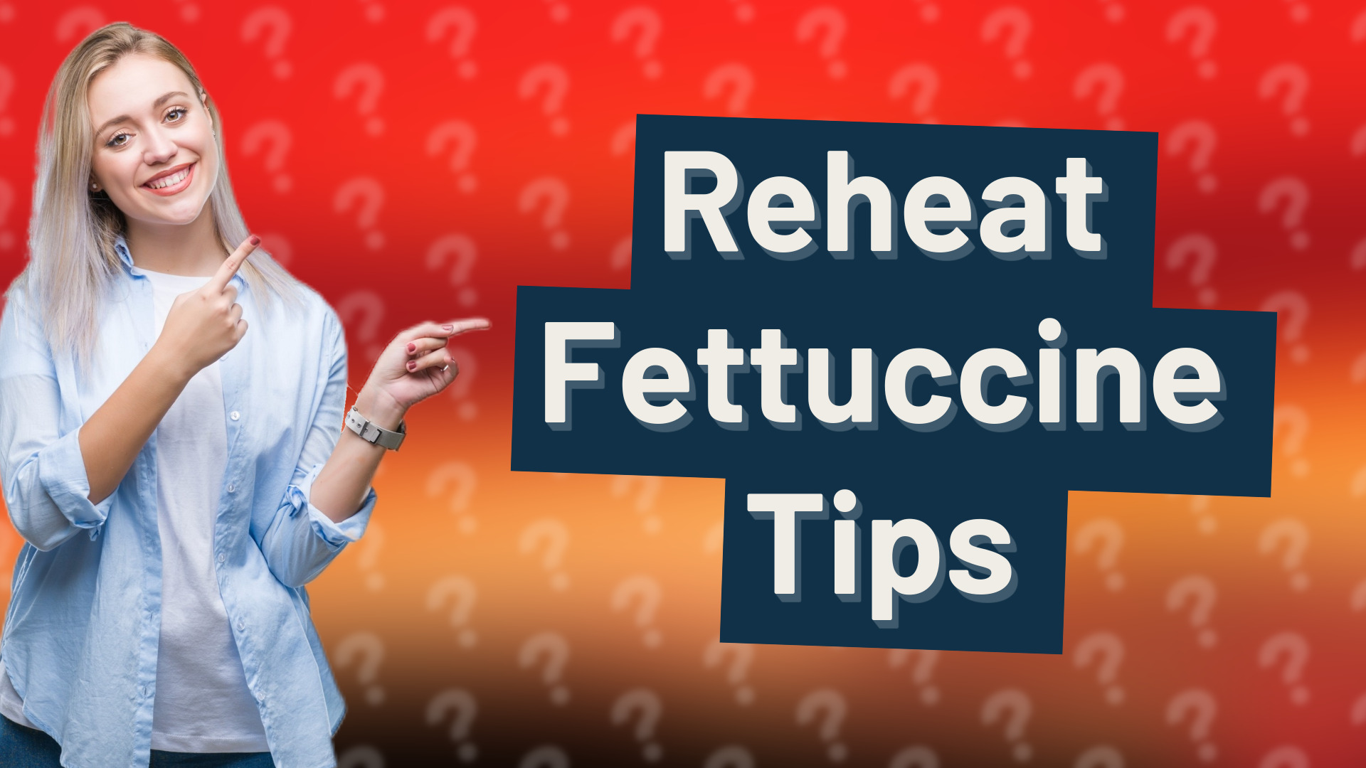 Reheat Fettuccine Tips