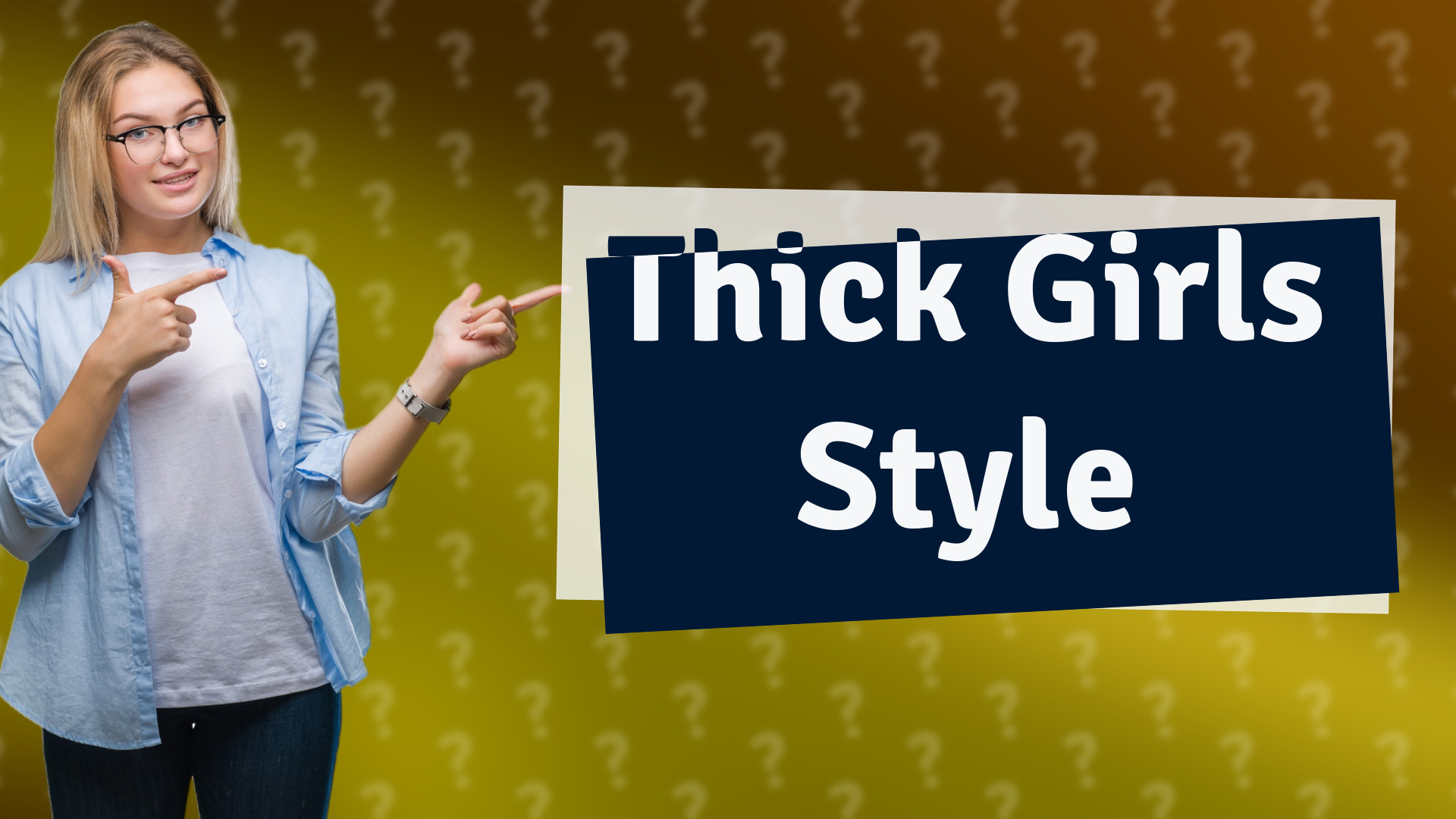 Thick Girls Style