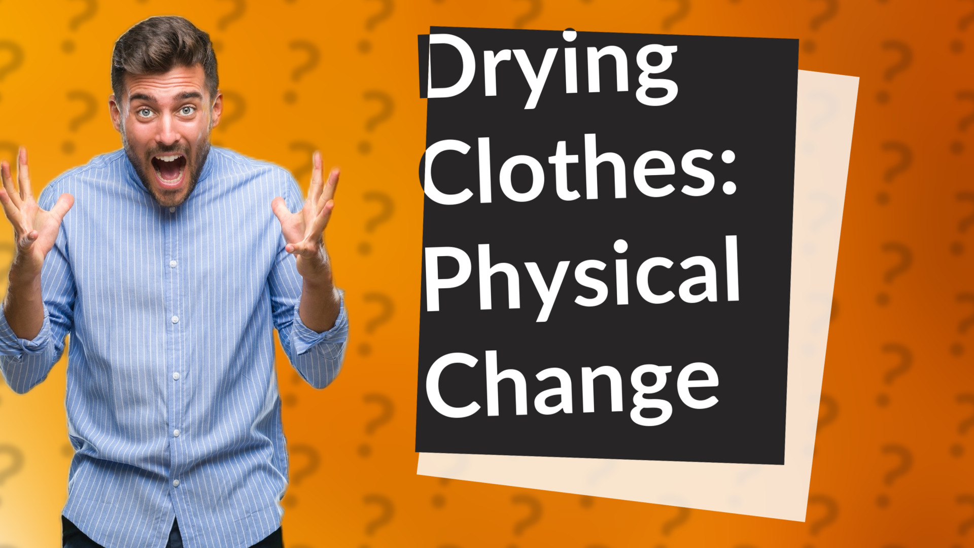 Drying Clothes: Physical Change