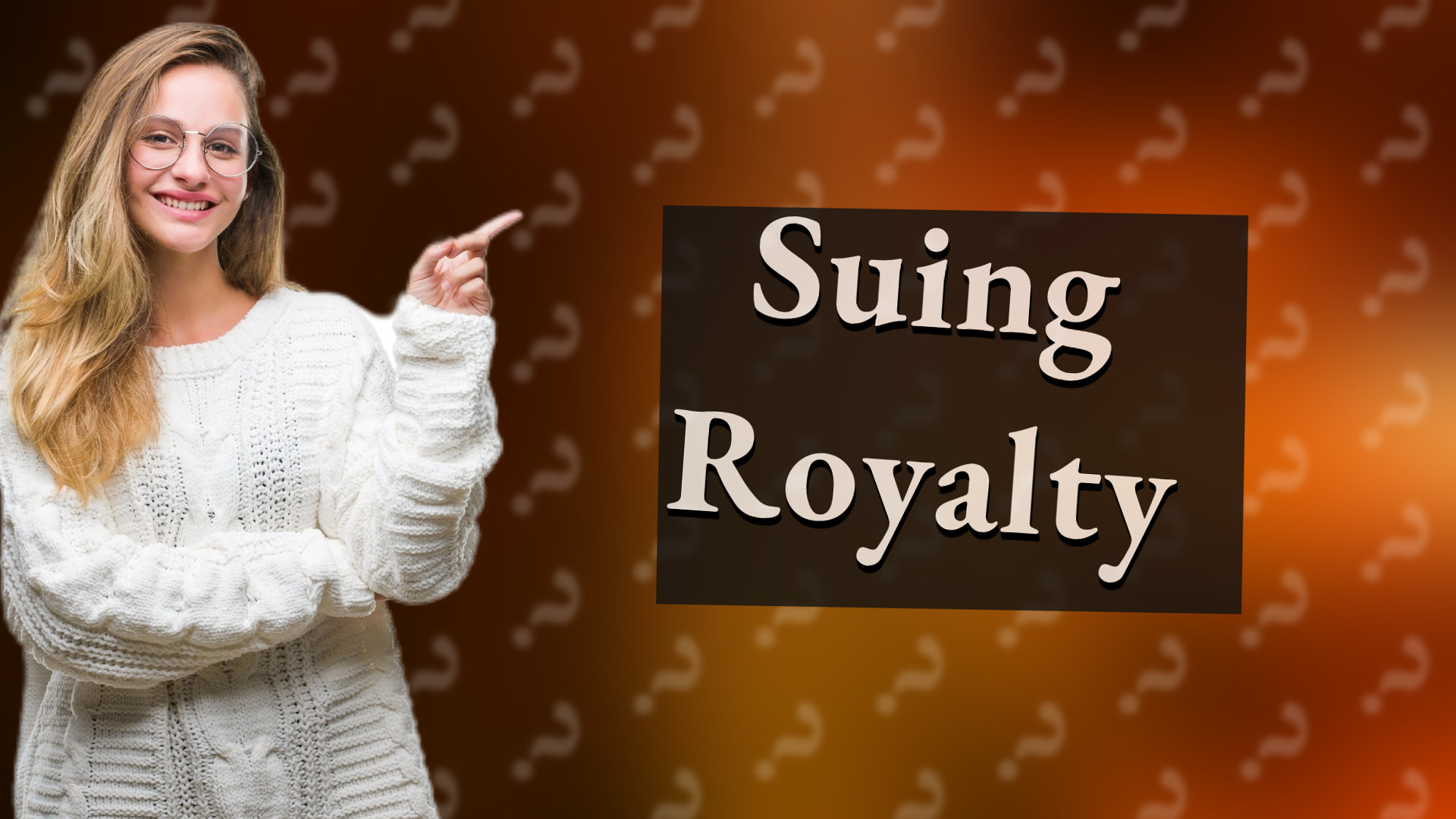 Suing Royalty