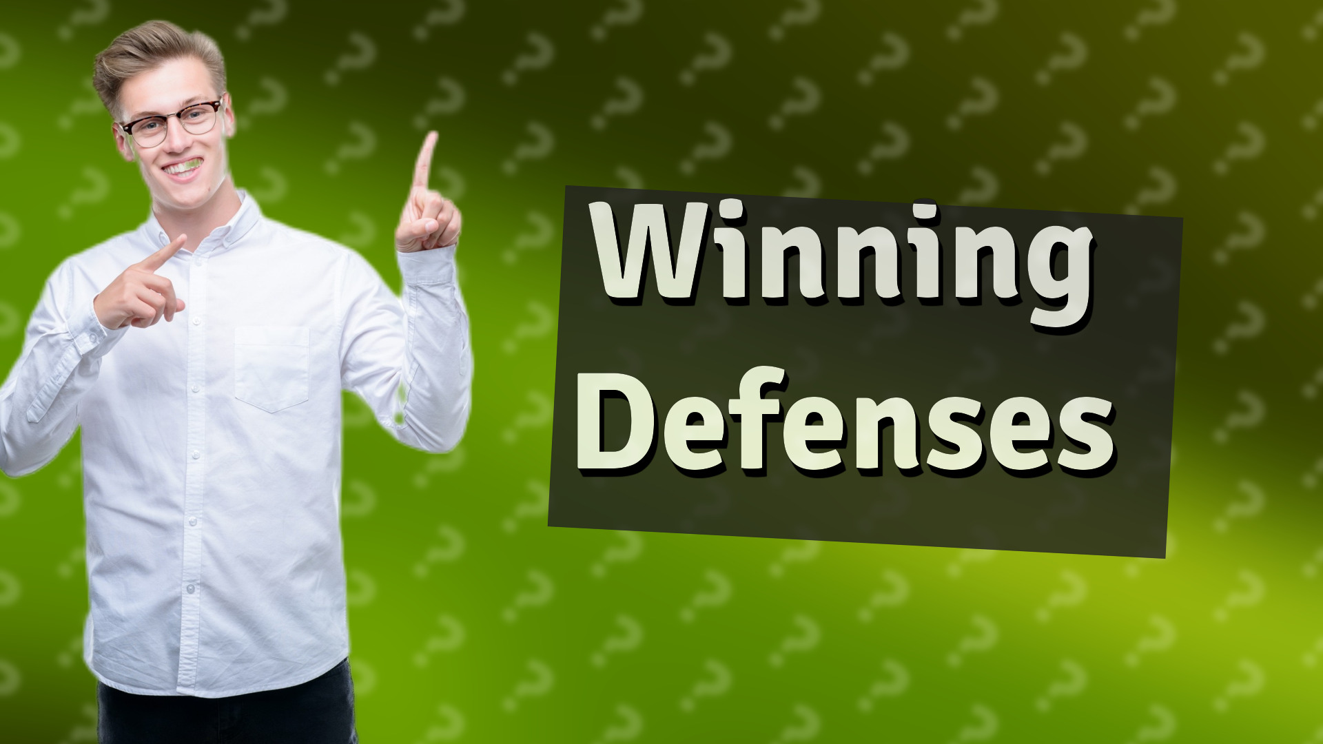 Winning Defenses