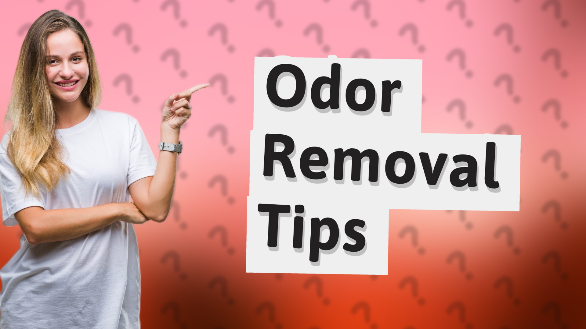 Odor Removal Tips