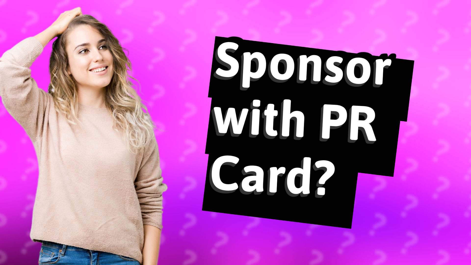 Sponsor with PR Card?