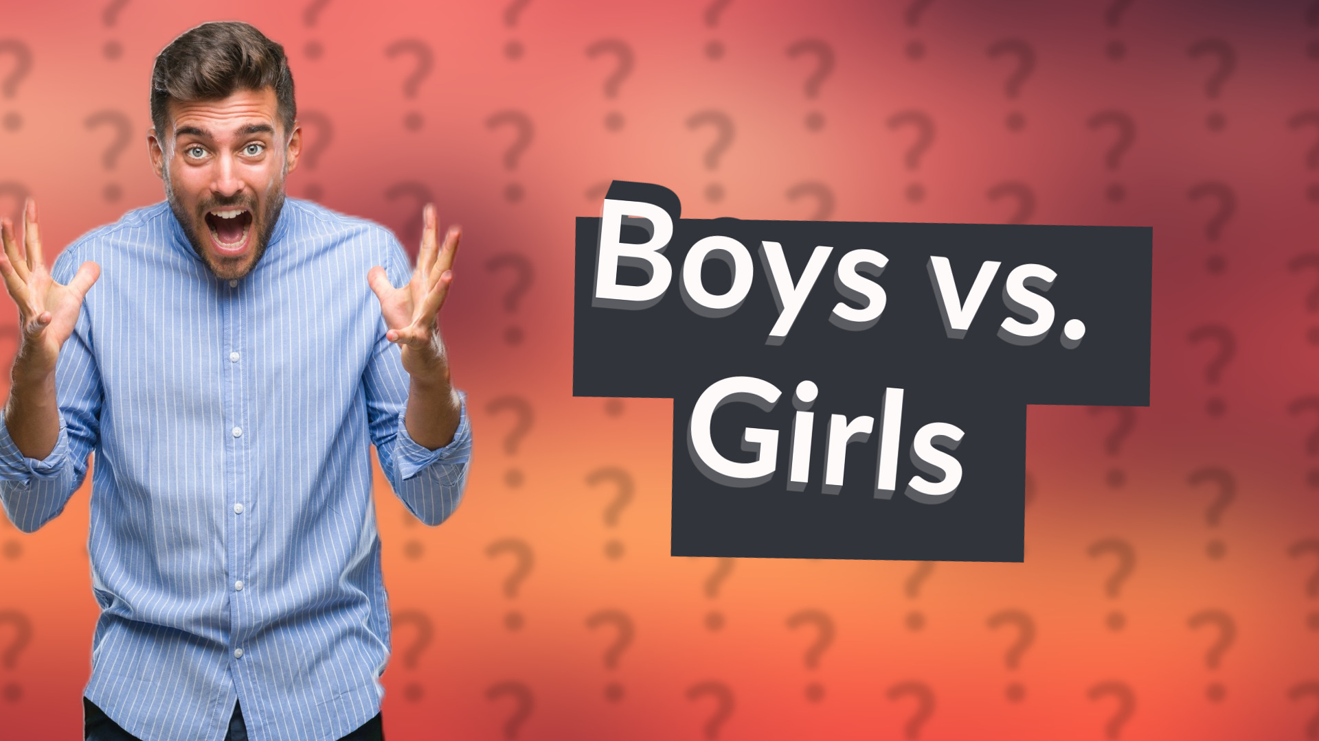 Boys vs. Girls