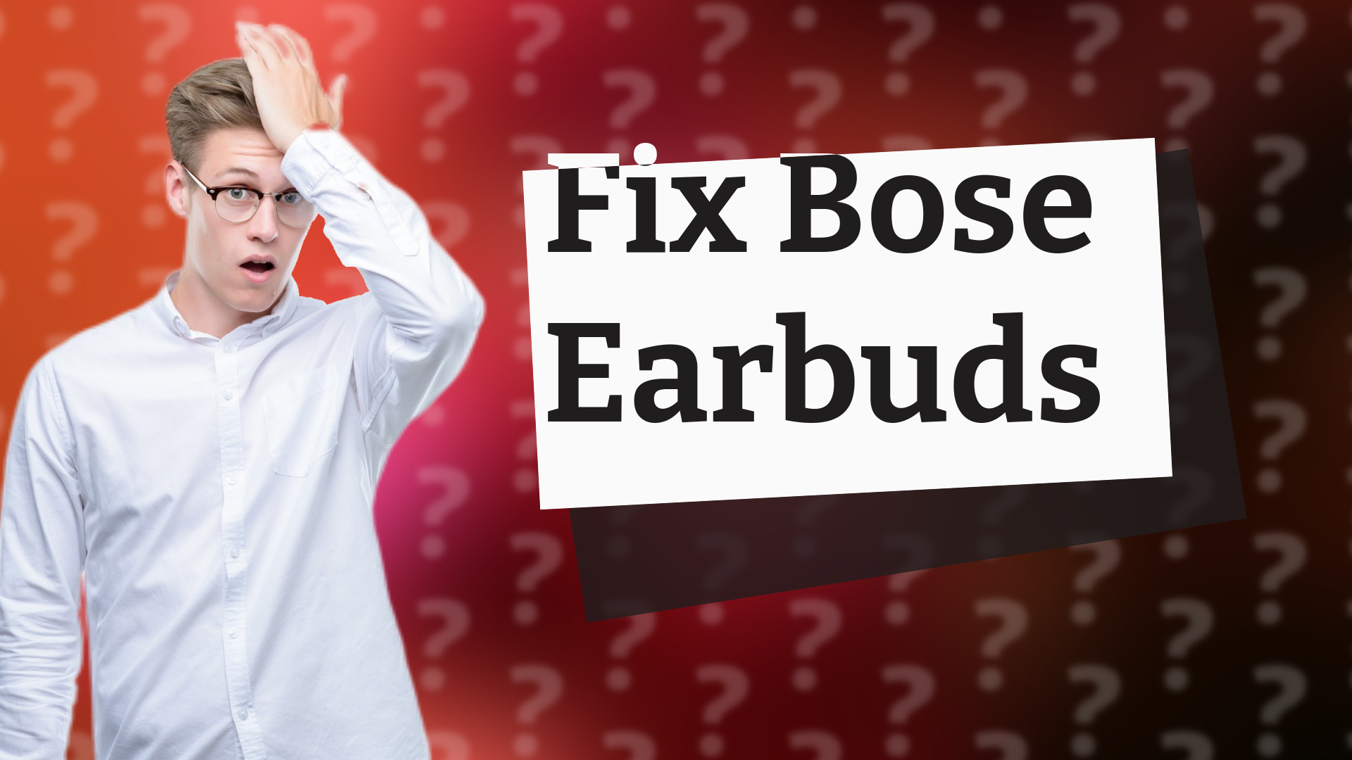 Fix Bose Earbuds