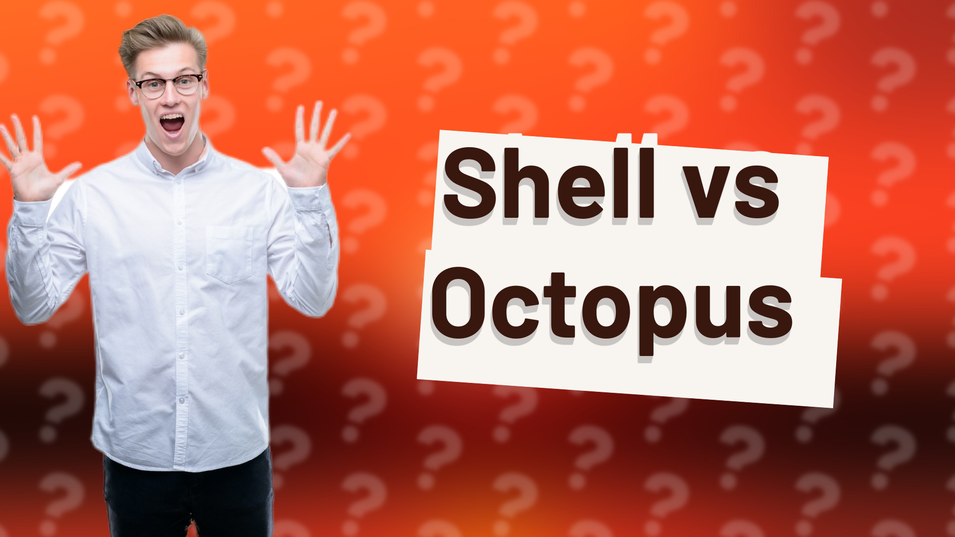 Shell vs Octopus