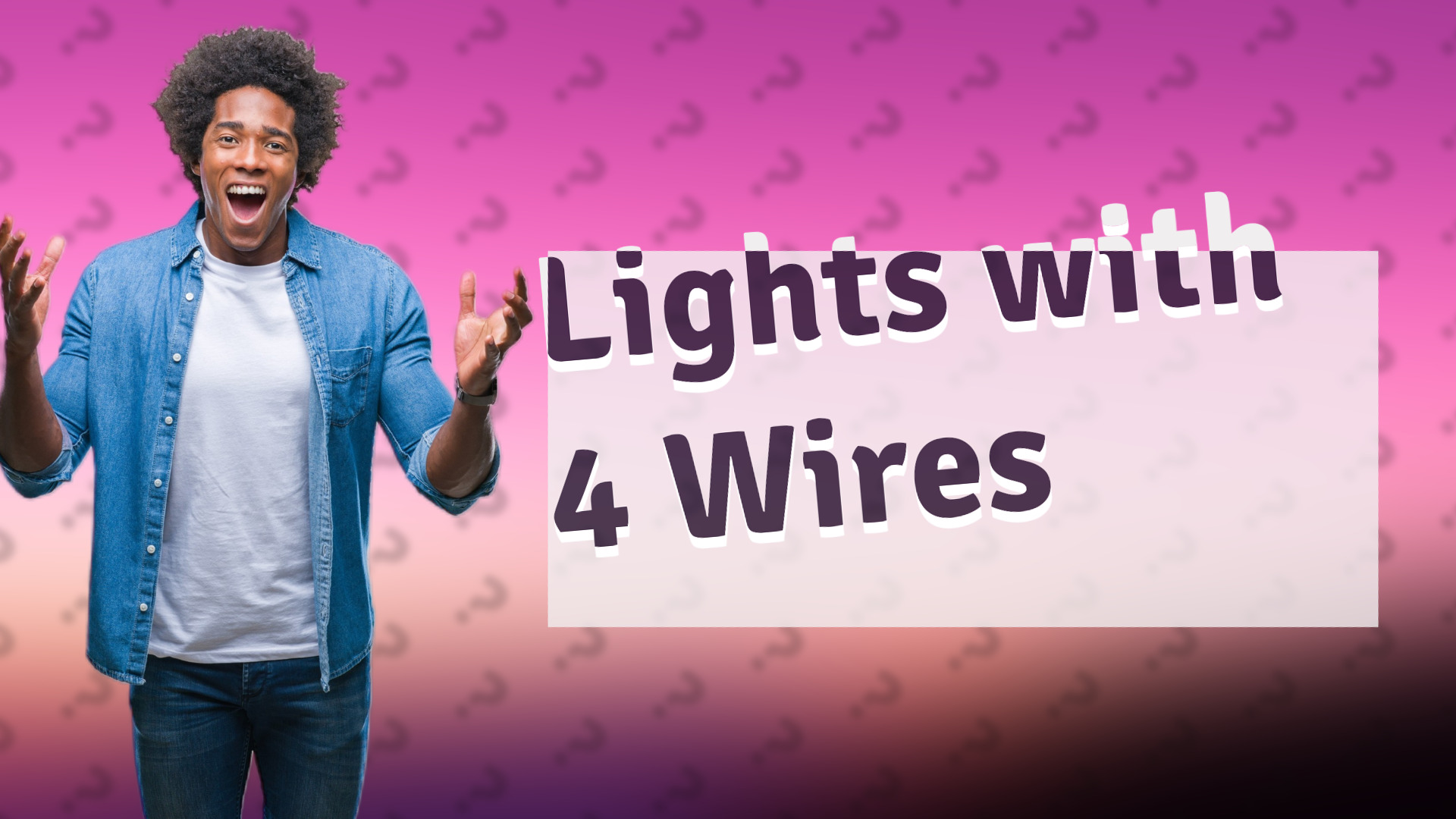 Lights with 4 Wires