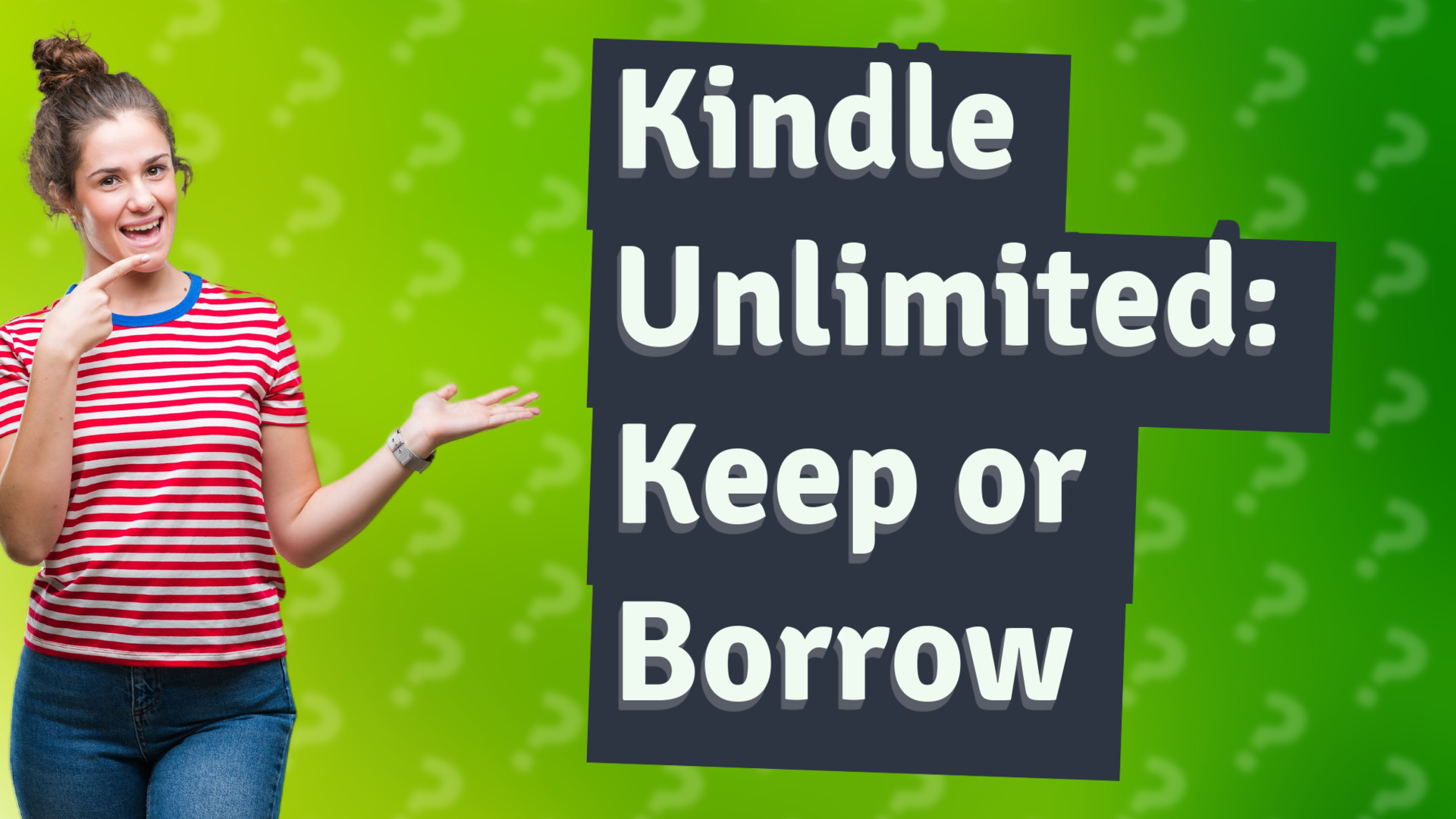 Kindle Unlimited: Keep or Borrow