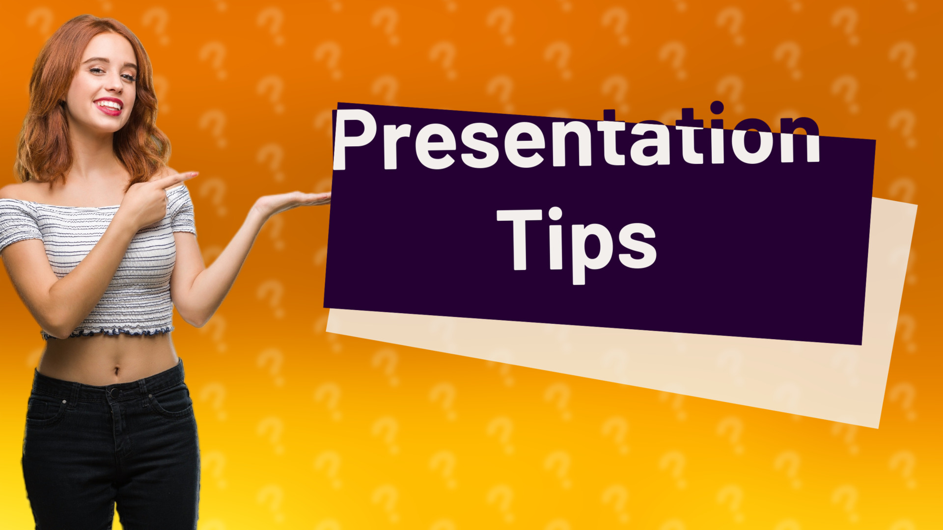 Presentation Tips