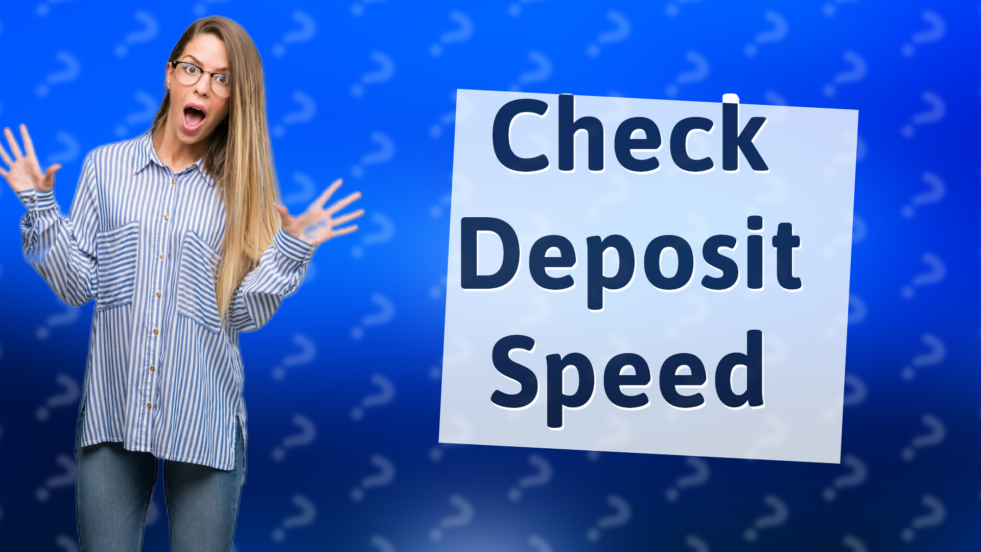 Check Deposit Speed