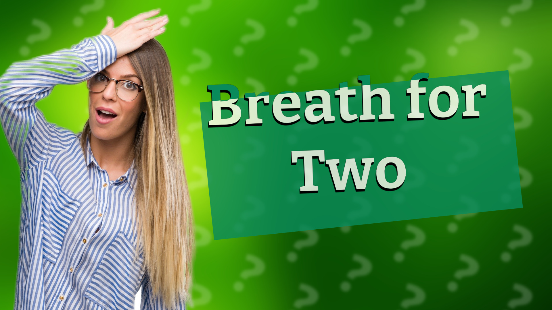 Breath for Two