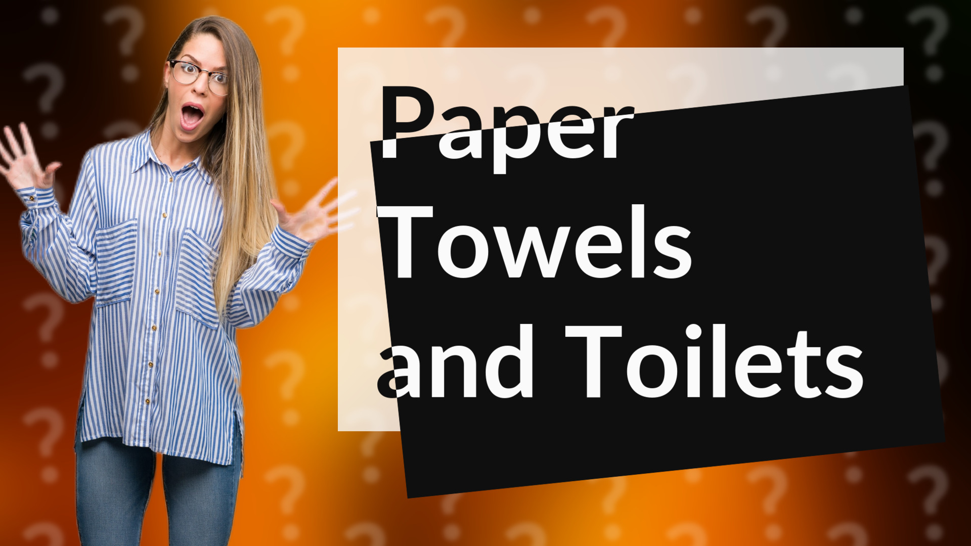Paper Towels and Toilets