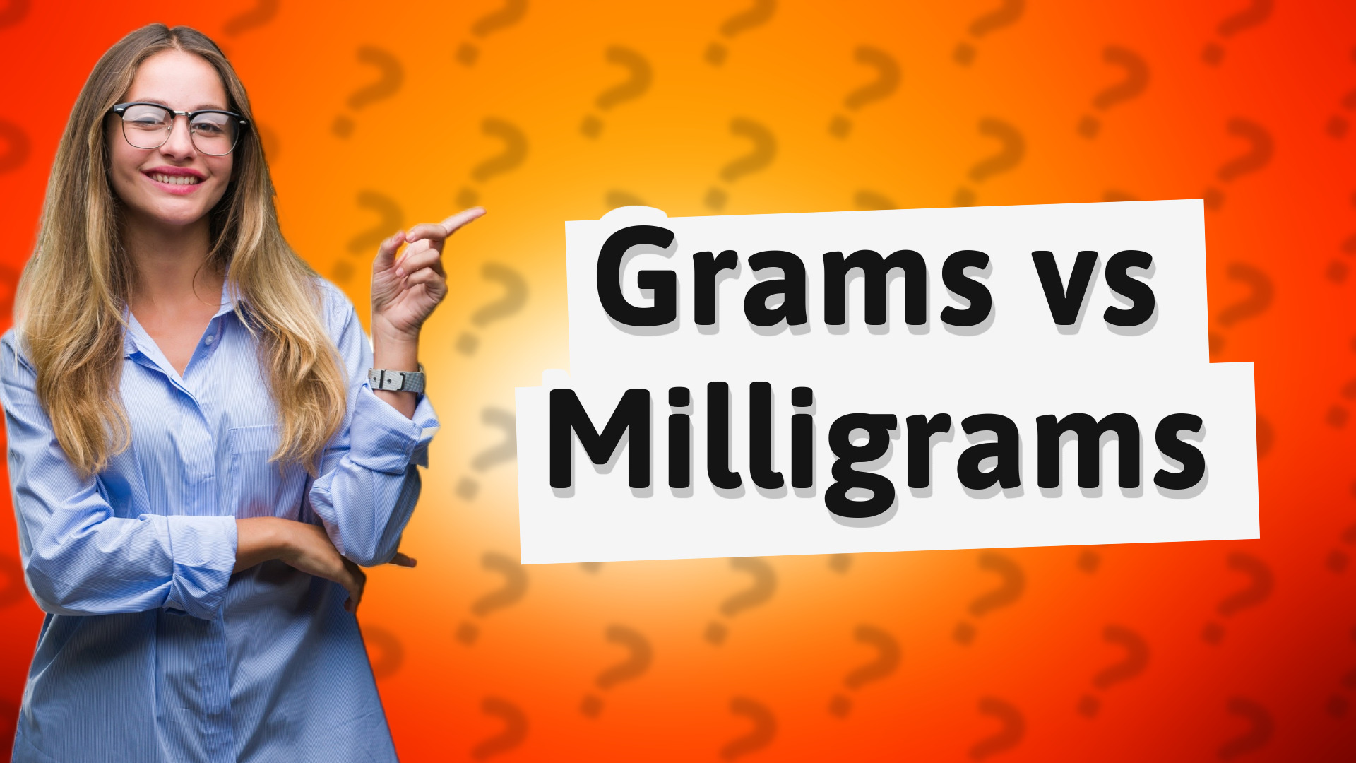 Grams vs Milligrams