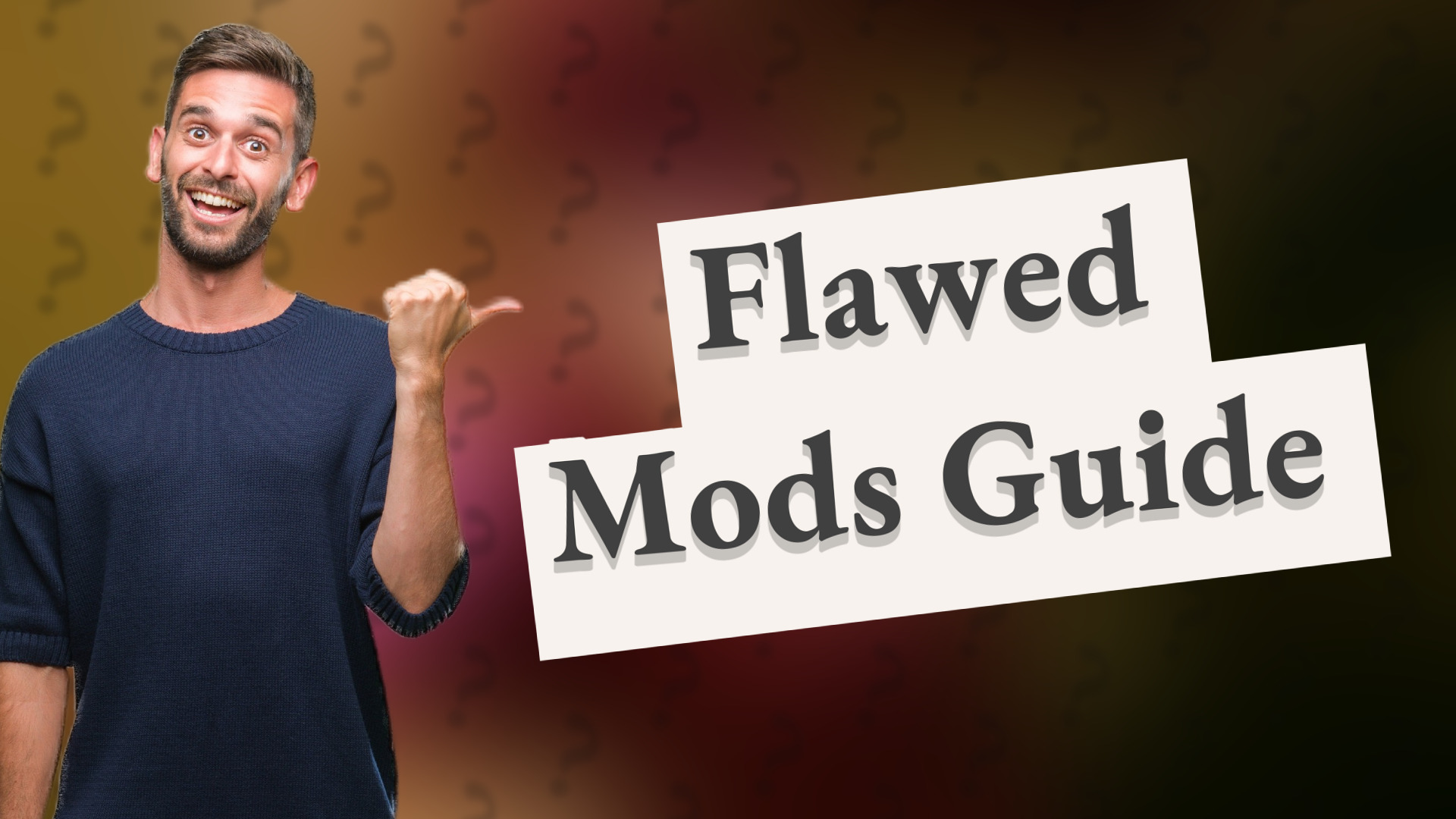 Flawed Mods Guide