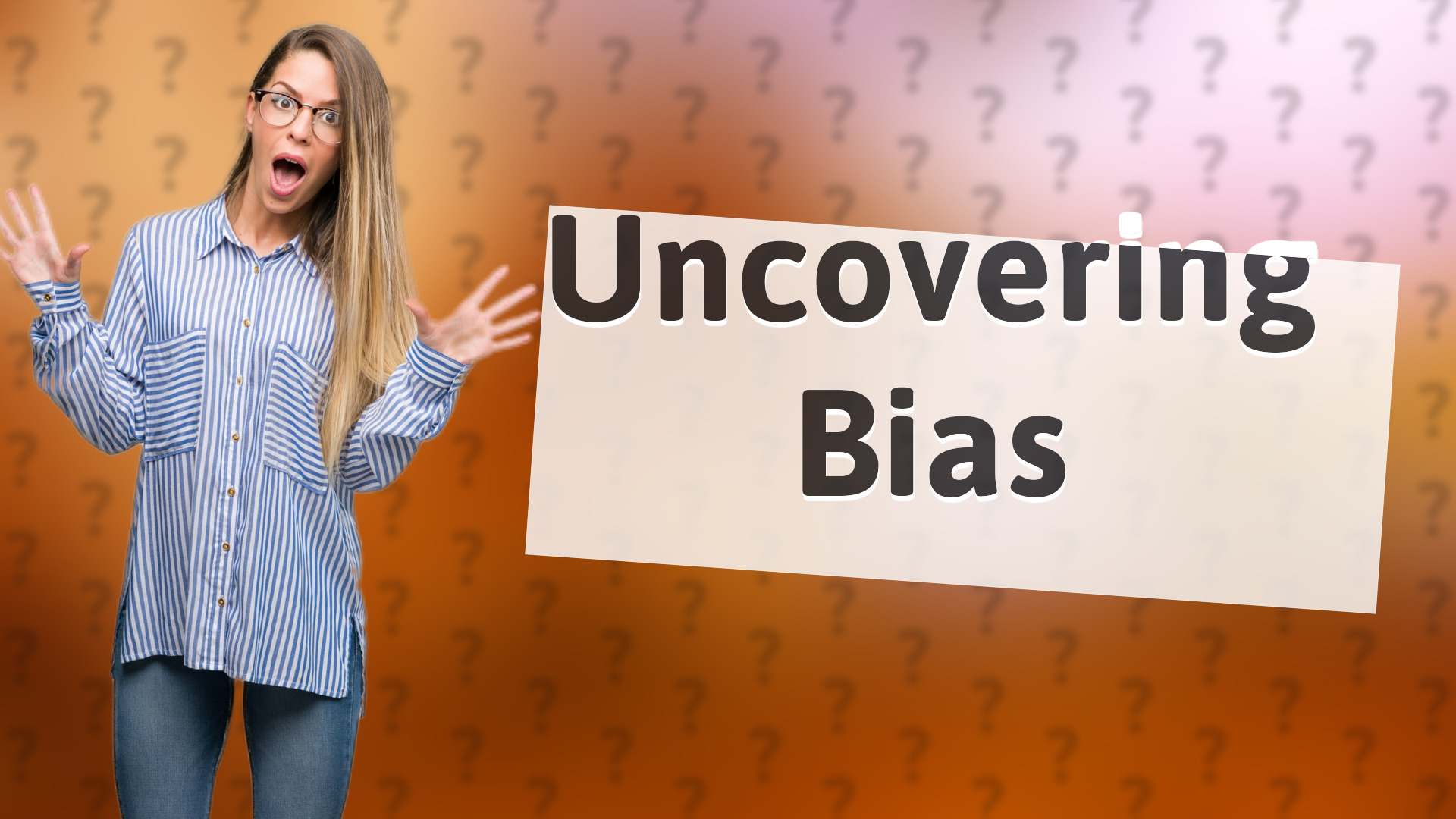 Uncovering Bias