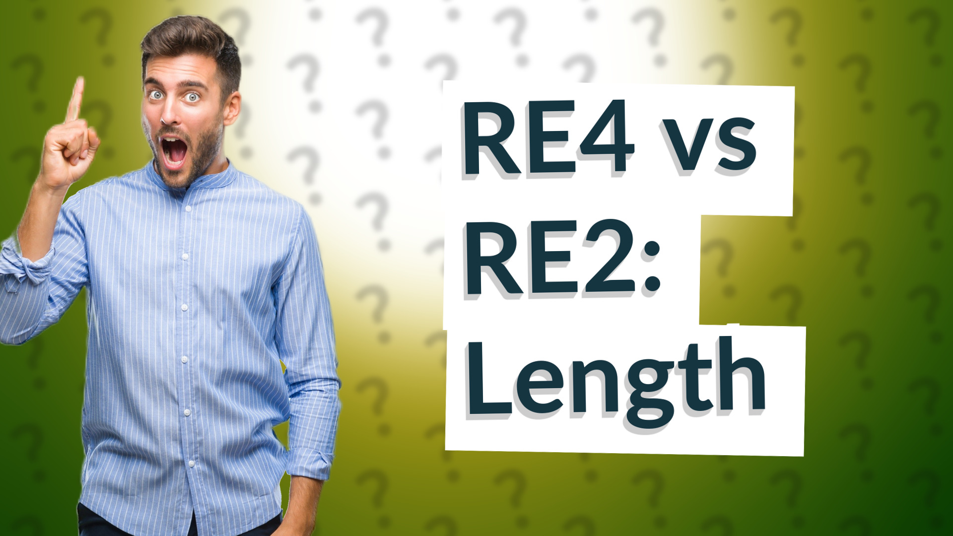 RE4 vs RE2: Length