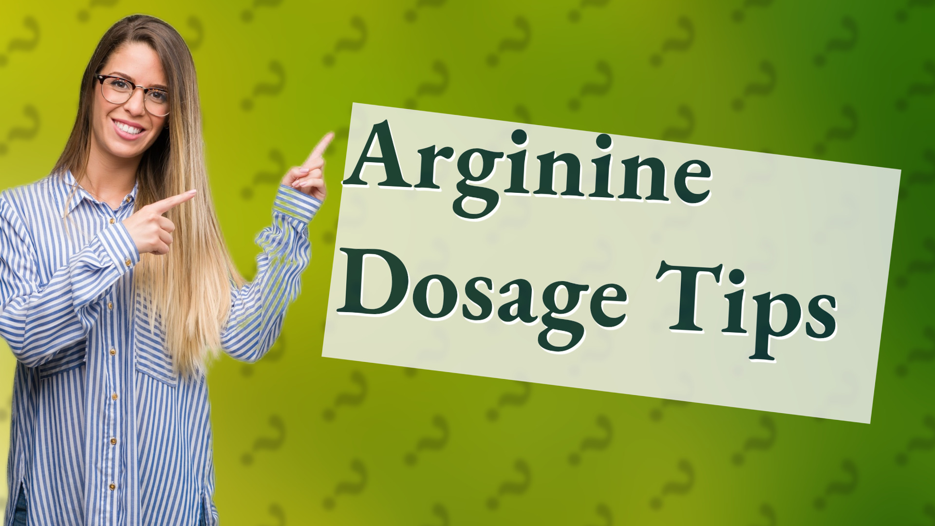 Arginine Dosage Tips