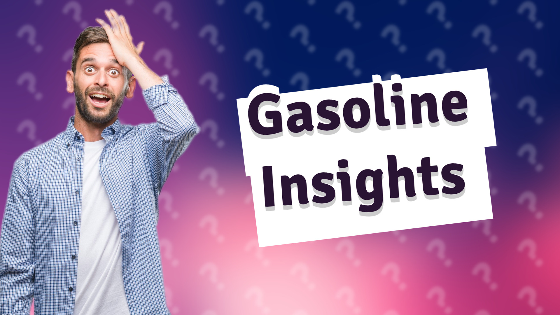 Gasoline Insights