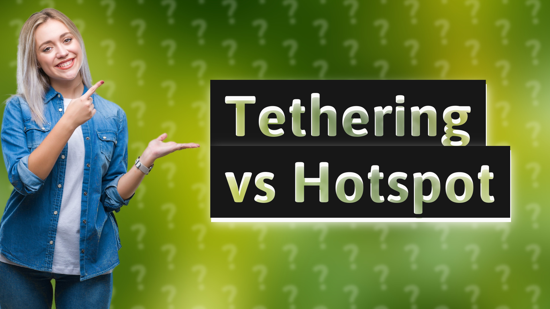 Tethering vs Hotspot