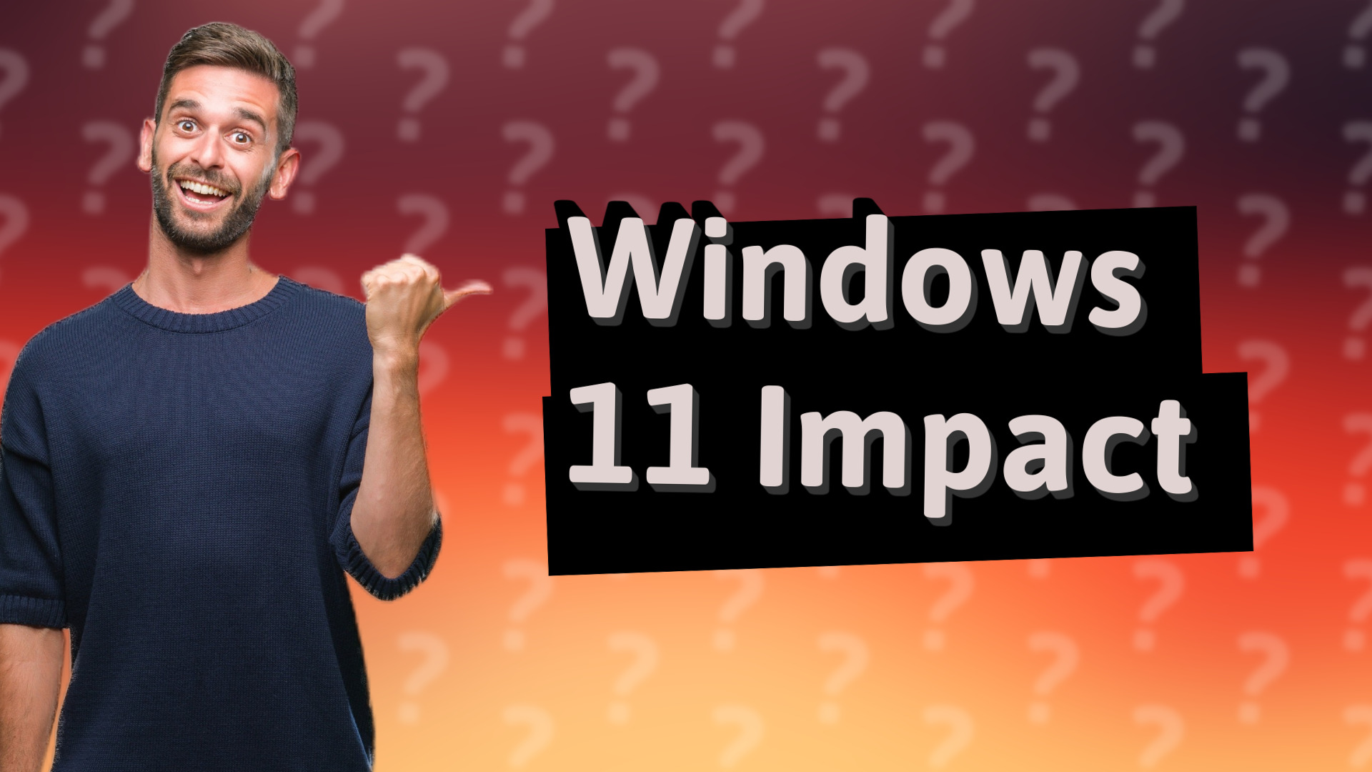 Windows 11 Impact